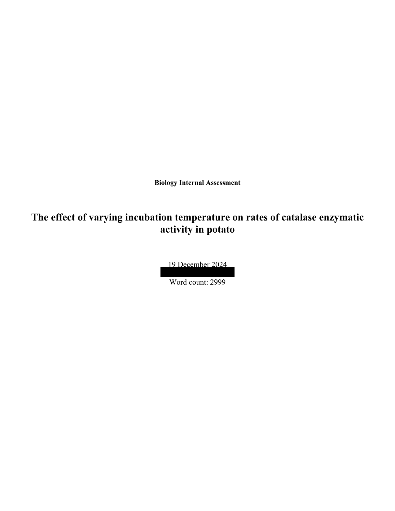 The effect of varying incubation temperature on rates of catalase enzymatic
activity in potato - Biology IA exemplar scored 6