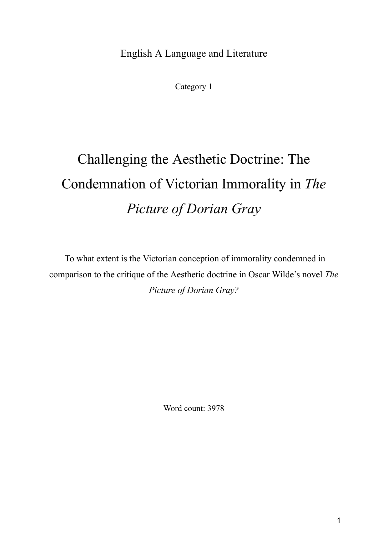 To what extent is the Victorian conception of immorality condemned in comparison to the critique of the Aesthetic doctrine in Oscar Wilde’s novel The Picture of Dorian Gray? - English A Lang & Lit EE exemplar scored A
