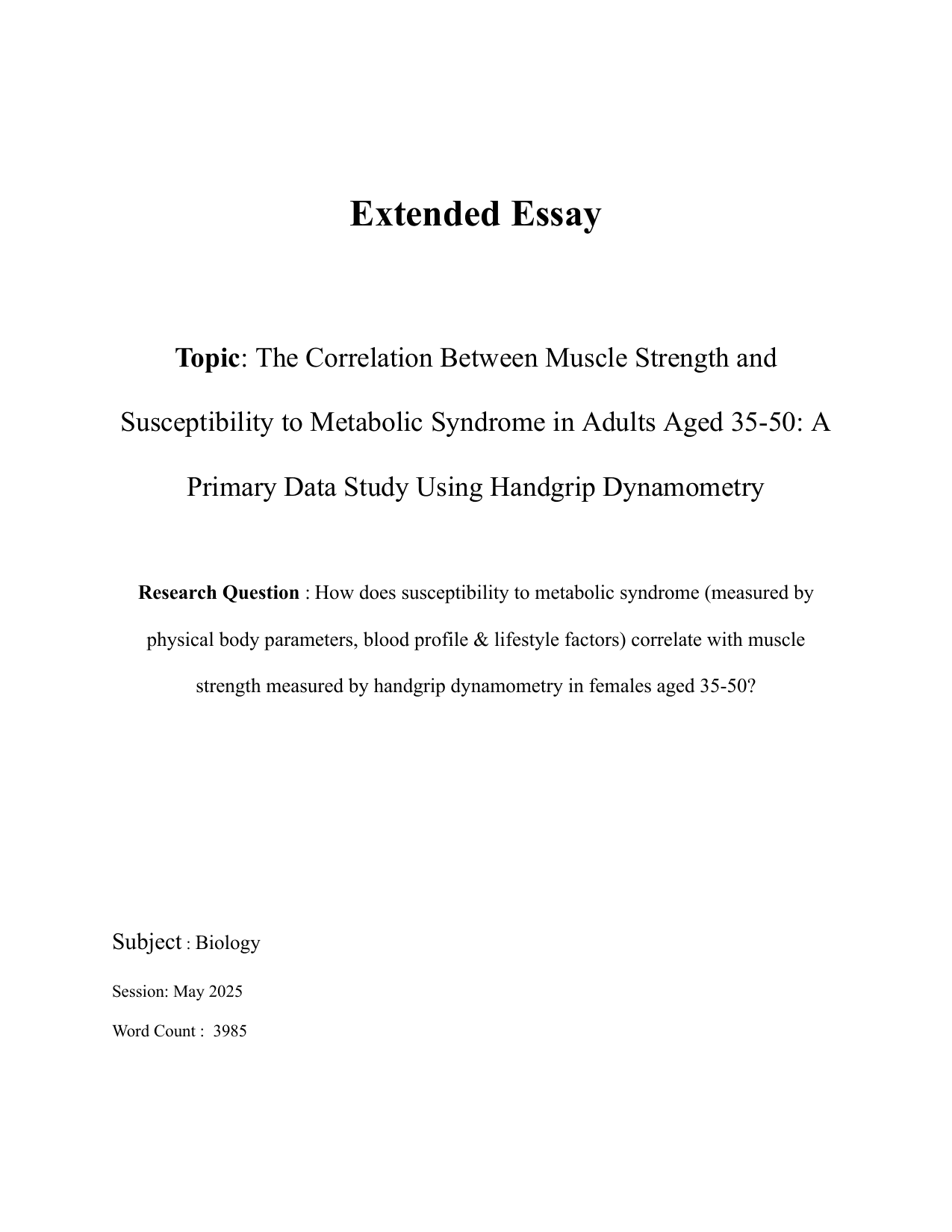 How does susceptibility to metabolic syndrome (measured by physical body parameters, blood profile & lifestyle factors) correlate with muscle strength measured by handgrip dynamometry in females aged 35-50? - Biology EE exemplar scored A