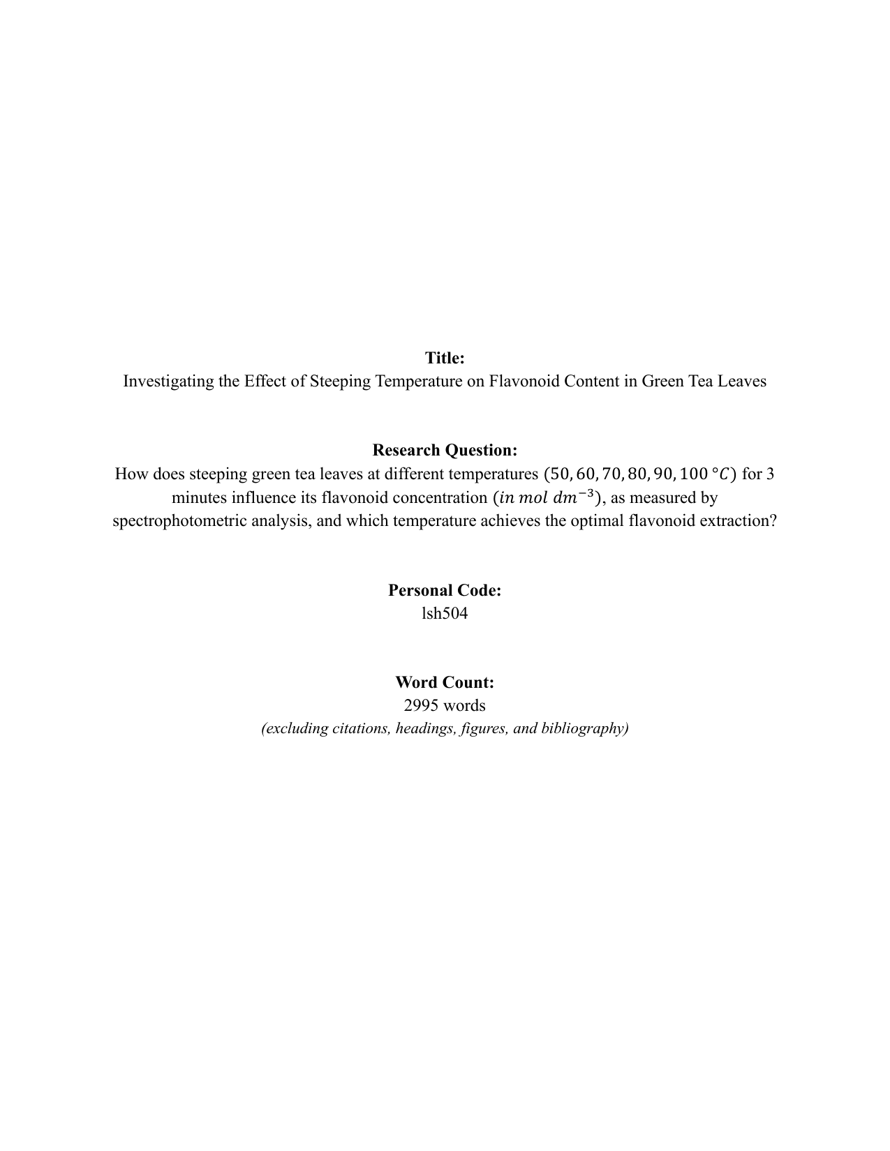 How does steeping green tea leaves at different temperatures (50, 60, 70, 80, 90, 100 °𝐶) for 3 minutes influence its flavonoid concentration (𝑖𝑛 𝑚𝑜𝑙 𝑑𝑚−3), as measured by spectrophotometric analysis, and which temperature achieves the optimal flavonoid extraction? - Chemistry IA exemplar scored 7