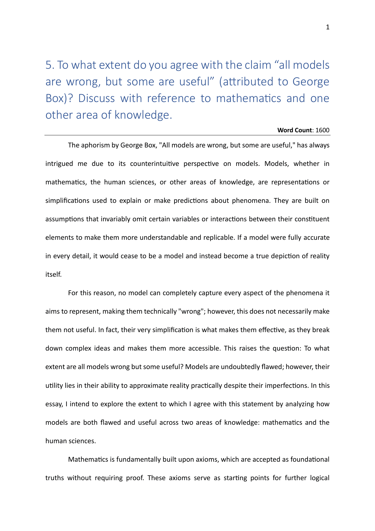 To what extent do you agree with the claim "all models are wrong, but some are useful" (attributed to George Box)? Discuss with reference to mathematics and one other area of knowledge. - Theory of Knowledge (TOK) TOK exemplar scored A