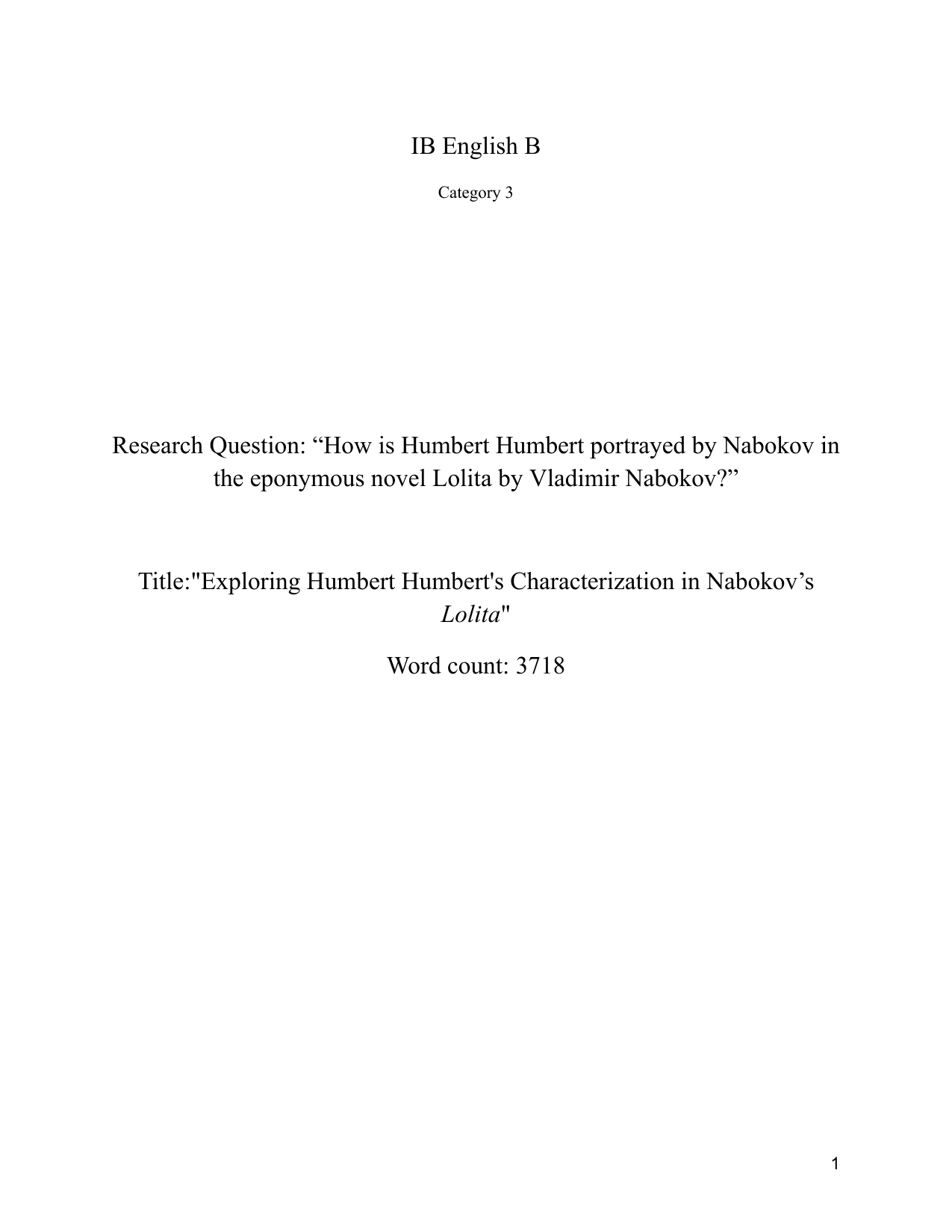 How is Humbert Humbert portrayed by Nabokov in
the eponymous novel Lolita by Vladimir Nabokov? - English B EE exemplar scored C