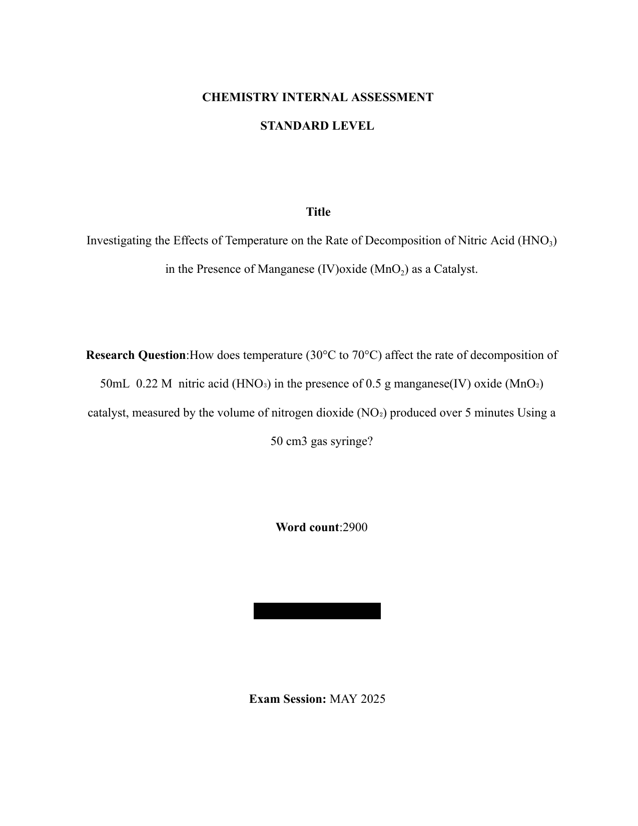 How does temperature (30°C to 70°C) affect the rate of decomposition of 50mL  0.22 M  nitric acid (HNO₃) in the presence of 0.5 g manganese(IV) oxide (MnO₂) catalyst, measured by the volume of nitrogen dioxide (NO₂) produced over 5 minutes Using a 50 cm3 gas syringe? - Chemistry IA exemplar scored 6