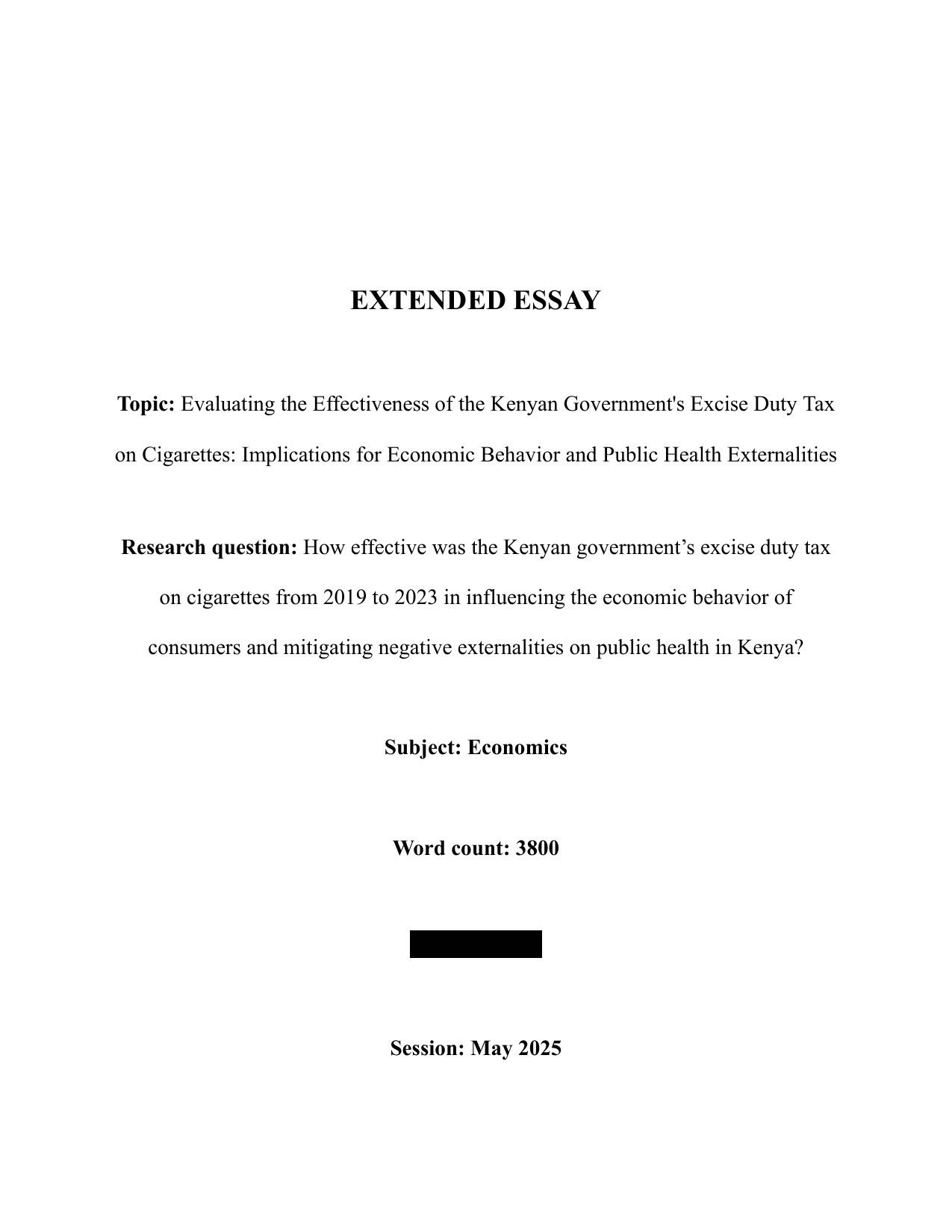 How effective was the Kenyan government's excise duty tax on cigarettes from 2019 to 2023 in influencing the economic behavior of consumers and mitigating negative externality on public health in Kenya? - Economics EE exemplar scored A