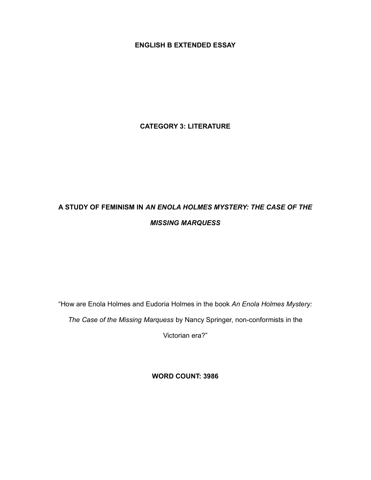 How are Enola Holmes and Eudoria Holmes in the book An Enola Holmes Mystery: 
The Case of the Missing Marquess by Nancy Springer, non-conformists in the 
Victorian era? - English B EE exemplar scored B