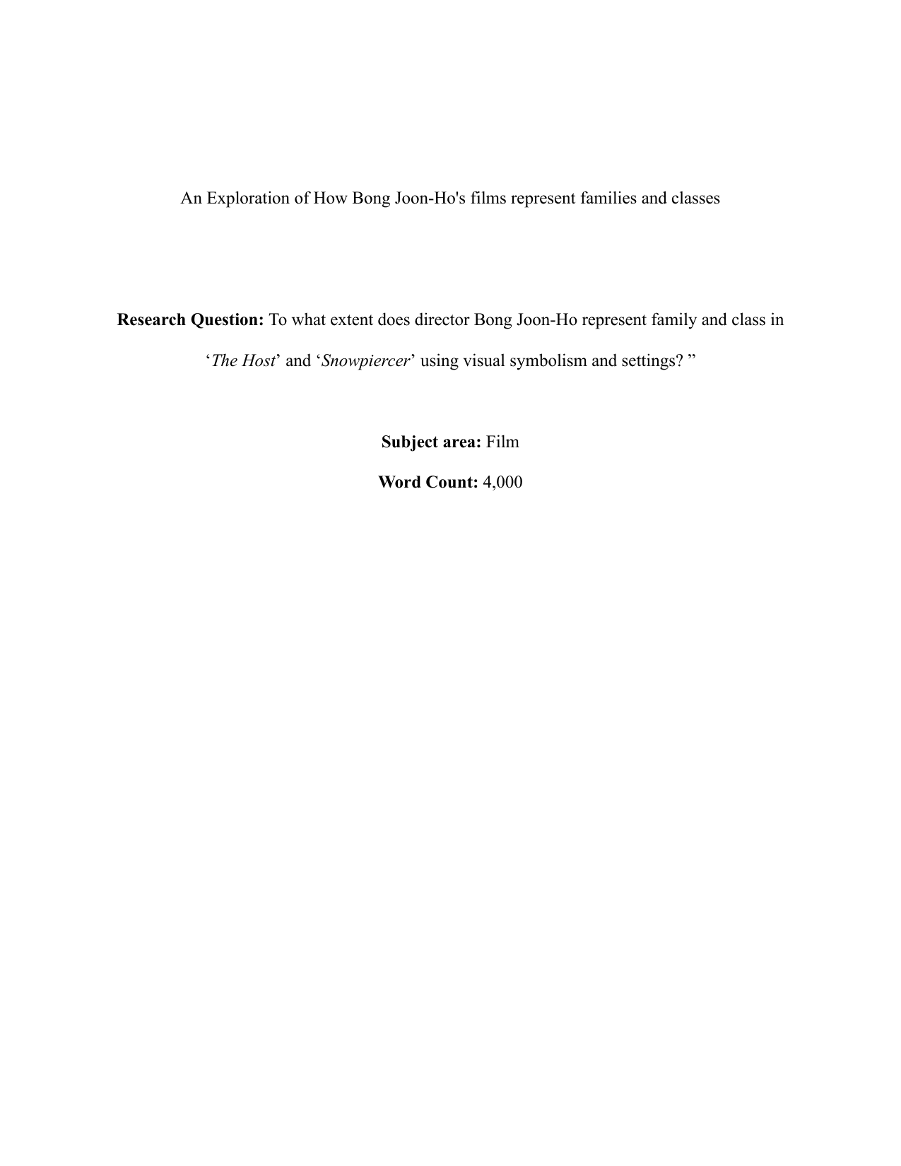 To what extent does director Bong Joon-Ho represent family and class in ‘The Host’ and ‘Snowpiercer’ using visual symbolism and settings? ” - Film EE exemplar scored C