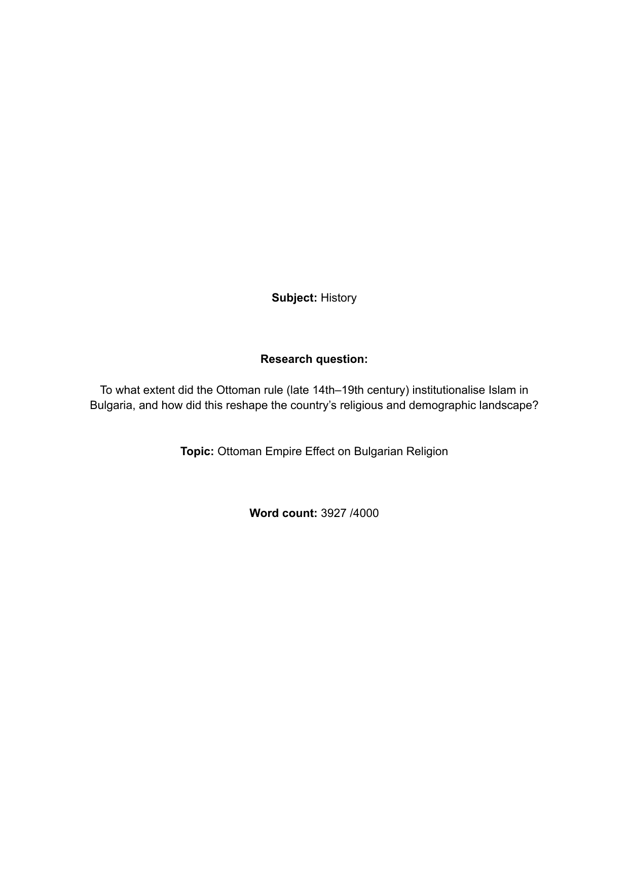 To what extent did the Ottoman rule (late 14th–19th century) institutionalise Islam in Bulgaria, and how did this reshape the country’s religious and demographic landscape? - History EE exemplar scored C