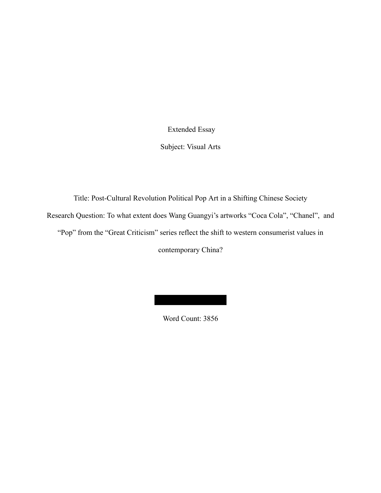 To what extent does Wang Guangyi’s artworks “Coca Cola”, “Chanel”, and “Pop” from the “Great Criticism” series reflect the shift to western consumerist values in contemporary China? - Visual arts EE exemplar scored A