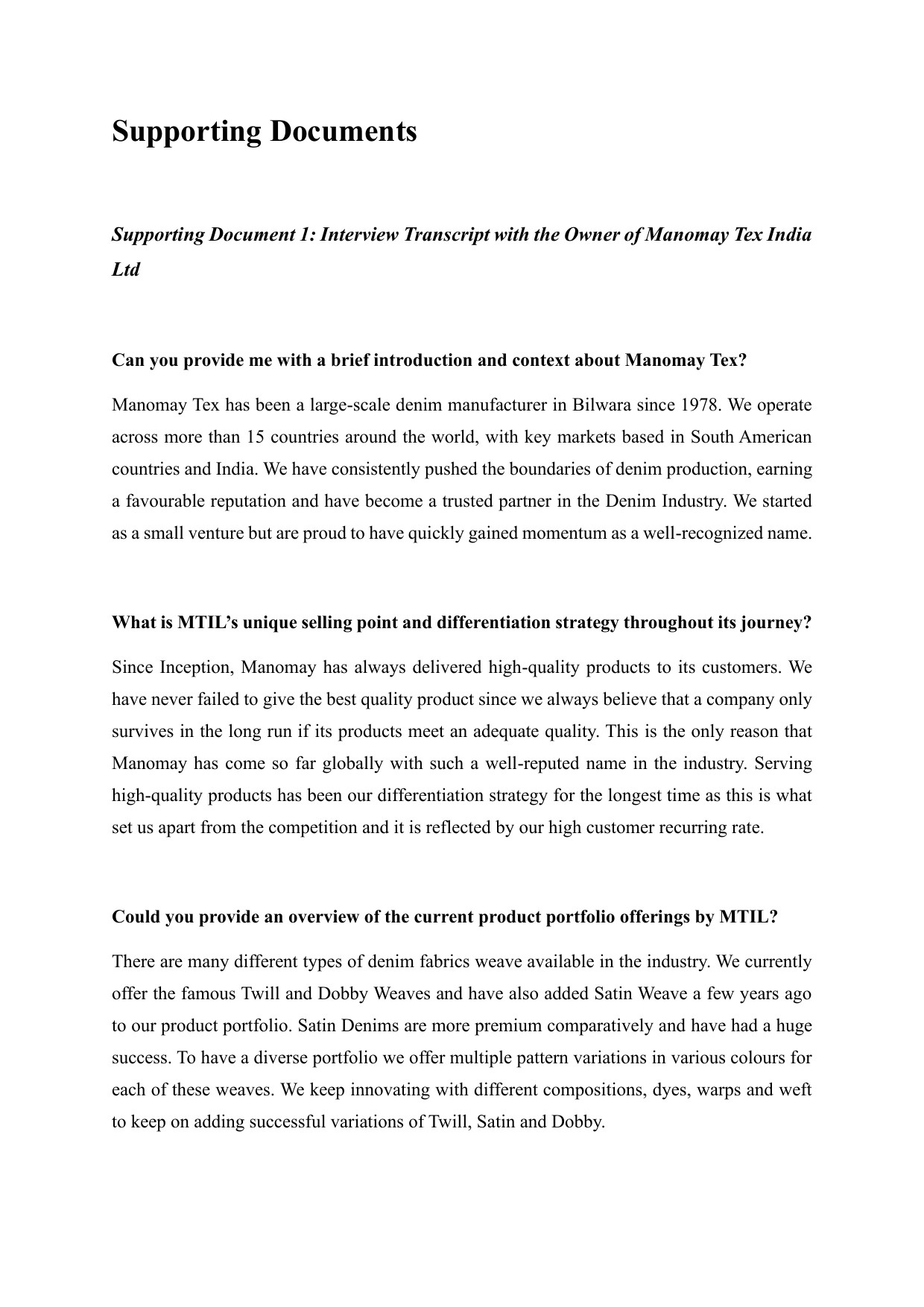 Should Manomay Tex India Ltd (MTIL) expand its
product portfolio of denim fabrics by introducing Selvedge Denims to its
existing markets in South America to strengthen its market position?