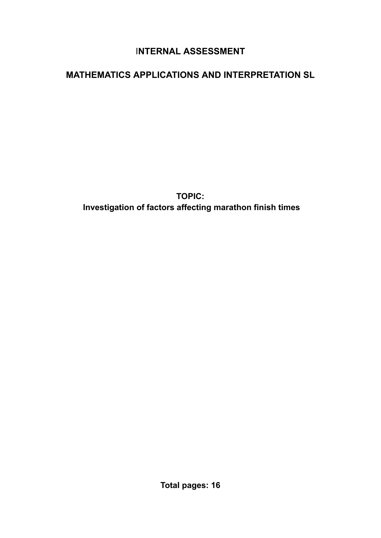 How do factors like age, sex, and weather conditions make an impact on marathon finishing time in Lodz, Singapore, Dublin, Chicago and Oslo? - Mathematics Applications & Interpretation (AI) IA exemplar scored 5