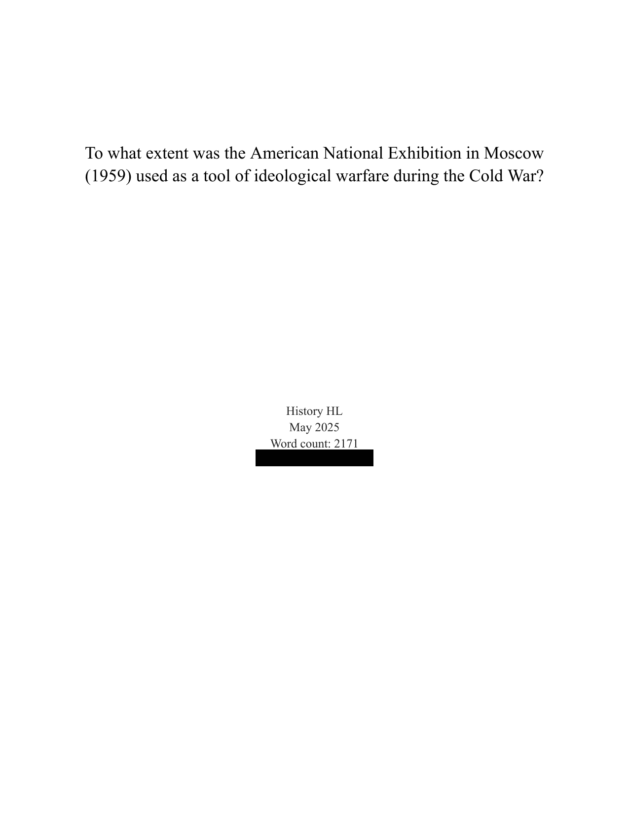 To what extent was the American National Exhibition in Moscow (1959) used as a tool of ideological warfare during the Cold War?
