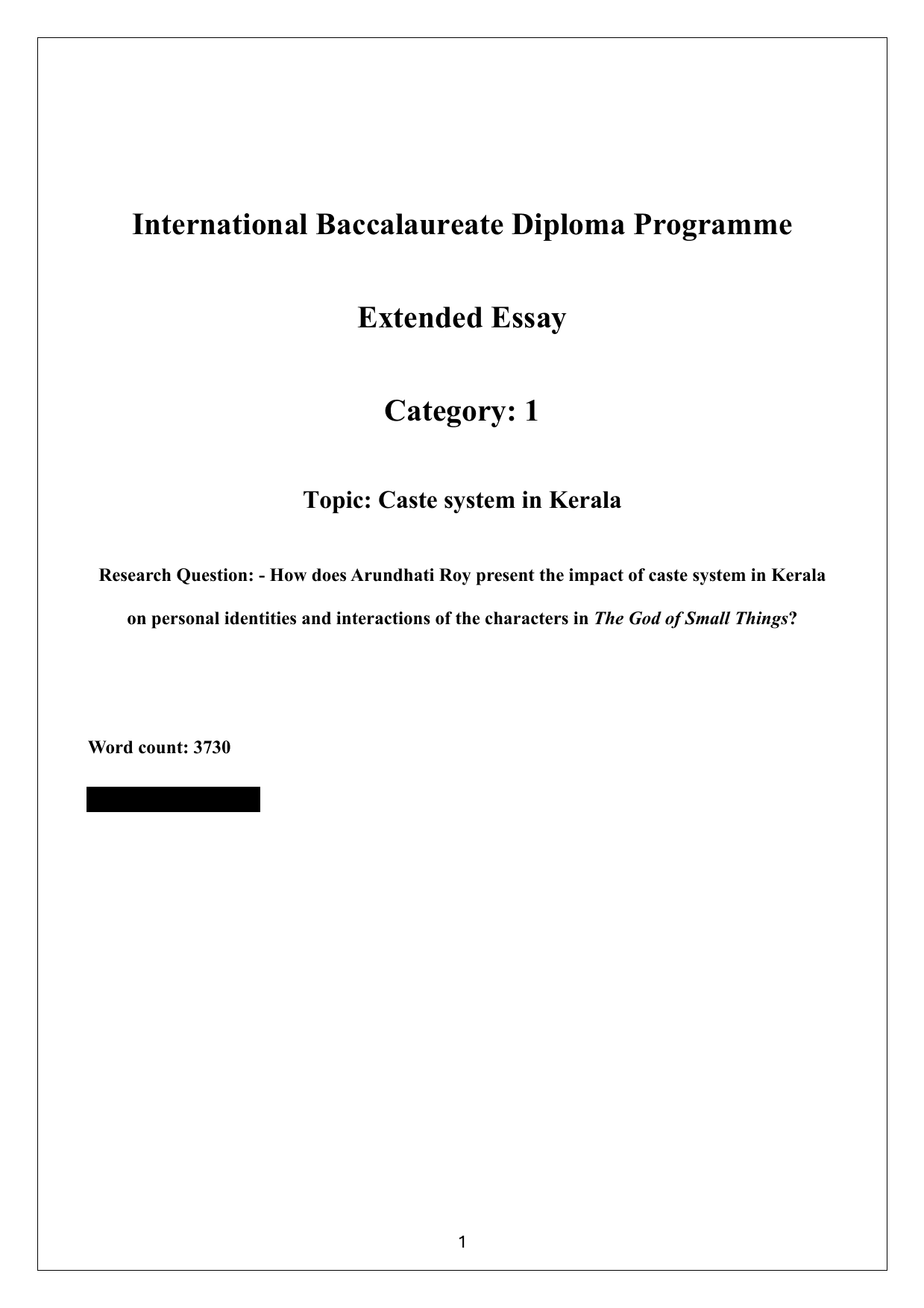 How does Arundhati Roy present the impact of caste system in Kerala
on personal identities and interactions of the characters in The God of Small Things? - English A Lang & Lit EE exemplar scored A