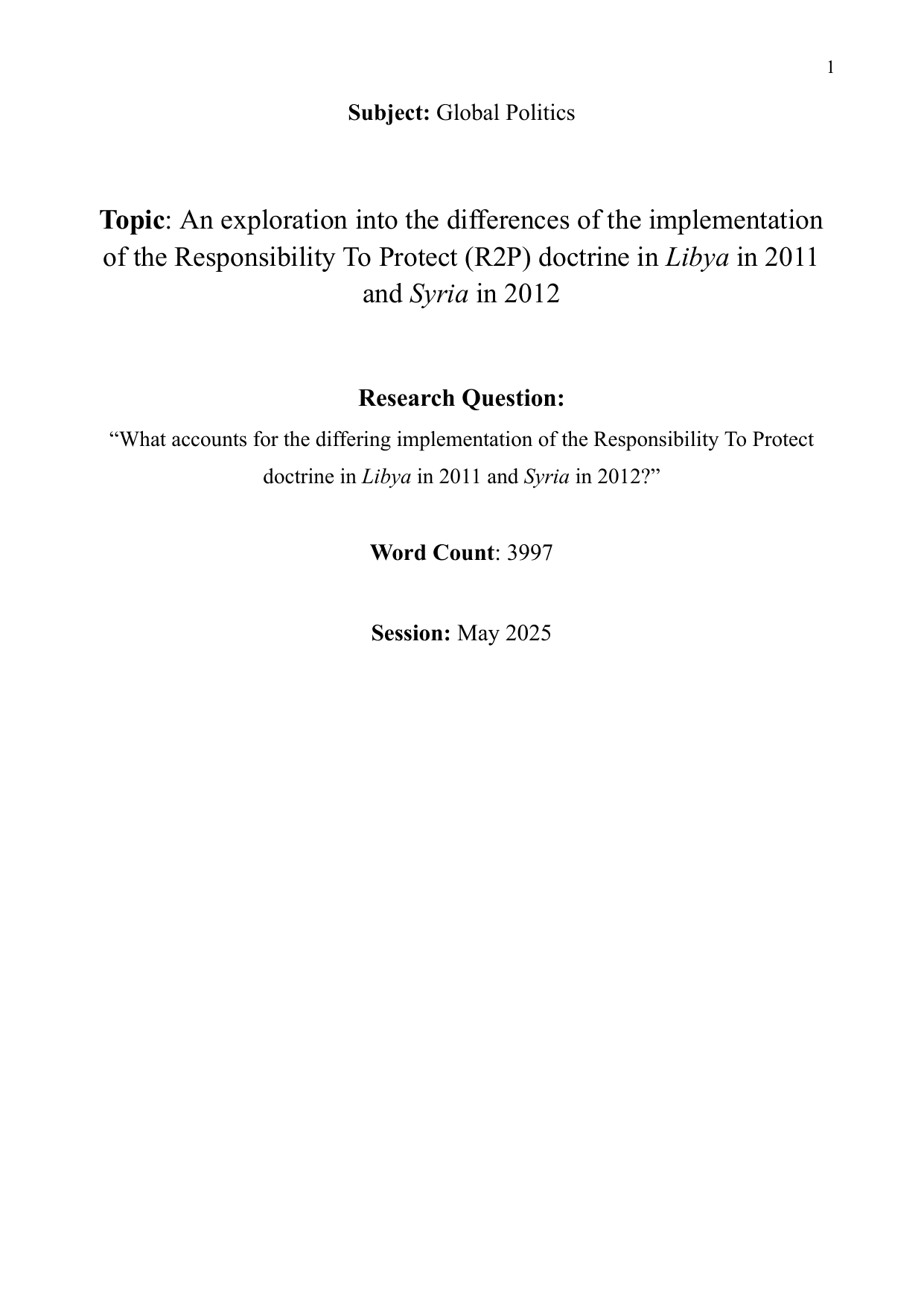 “What accounts for the differing implementation of the Responsibility To Protect doctrine in Libya in 2011 and Syria in 2012?” - Global Politics EE exemplar scored A