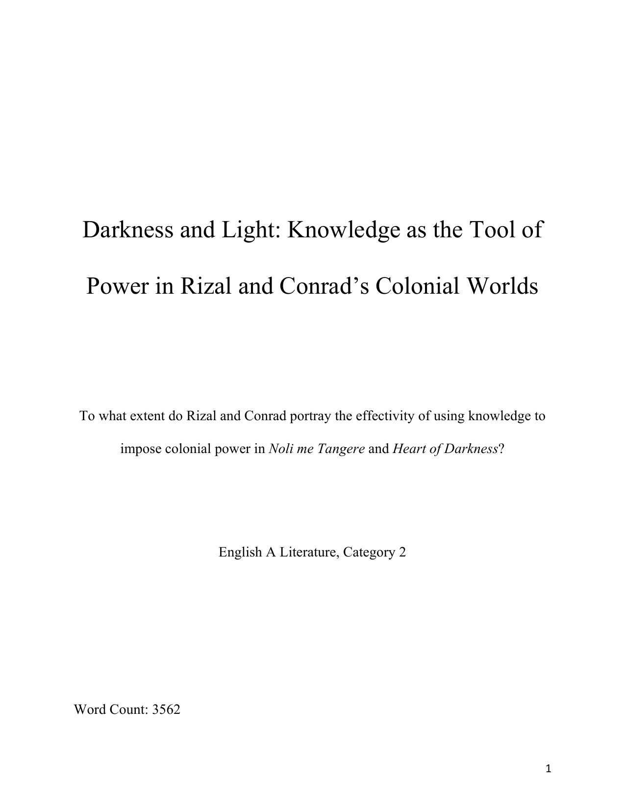 To what extent do Rizal and Conrad portray the effectivity of using knowledge to
impose colonial power in Noli me Tangere and Heart of Darkness? - English A Lang & Lit EE exemplar scored B