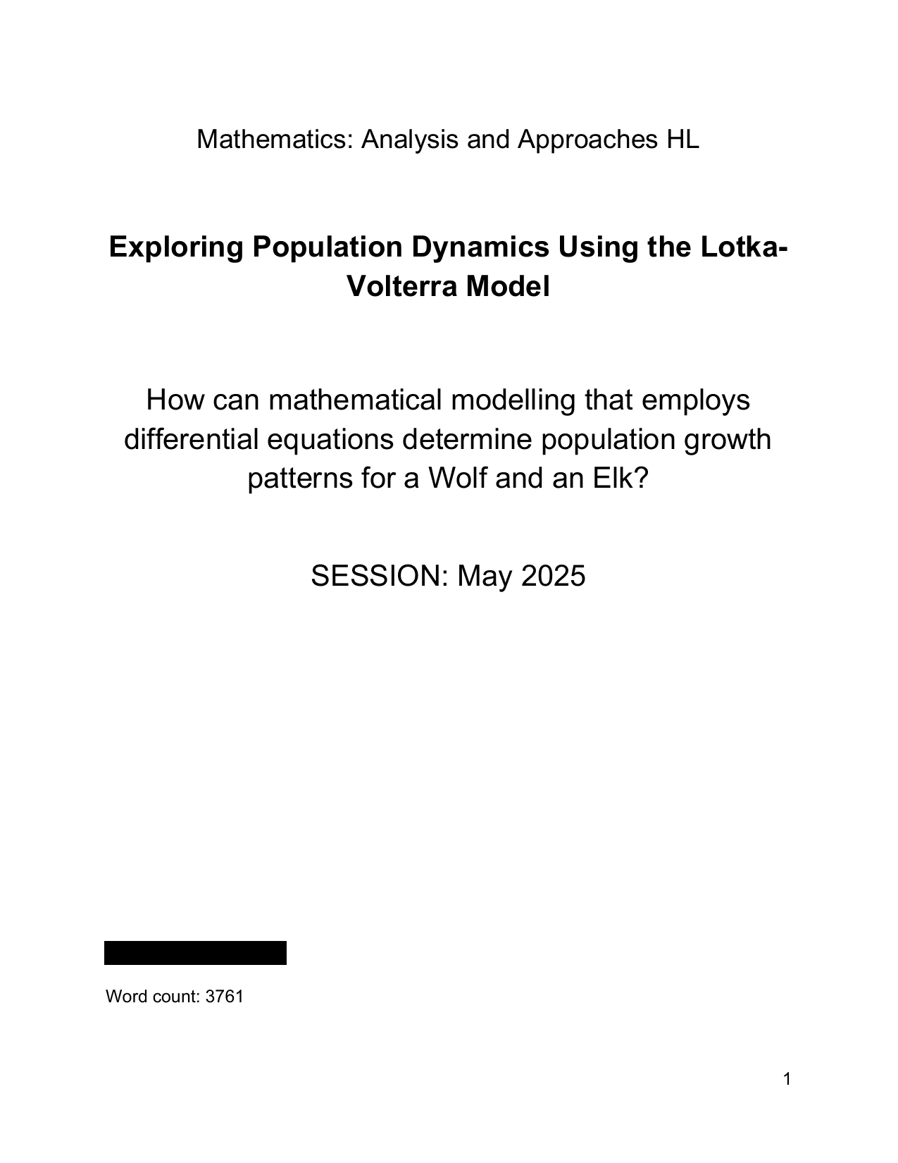 How can mathematical modelling that employs 
differential equations determine population growth 
patterns for a Wolf and an Elk? - Mathematics Analysis and Approaches (AA) EE exemplar scored A