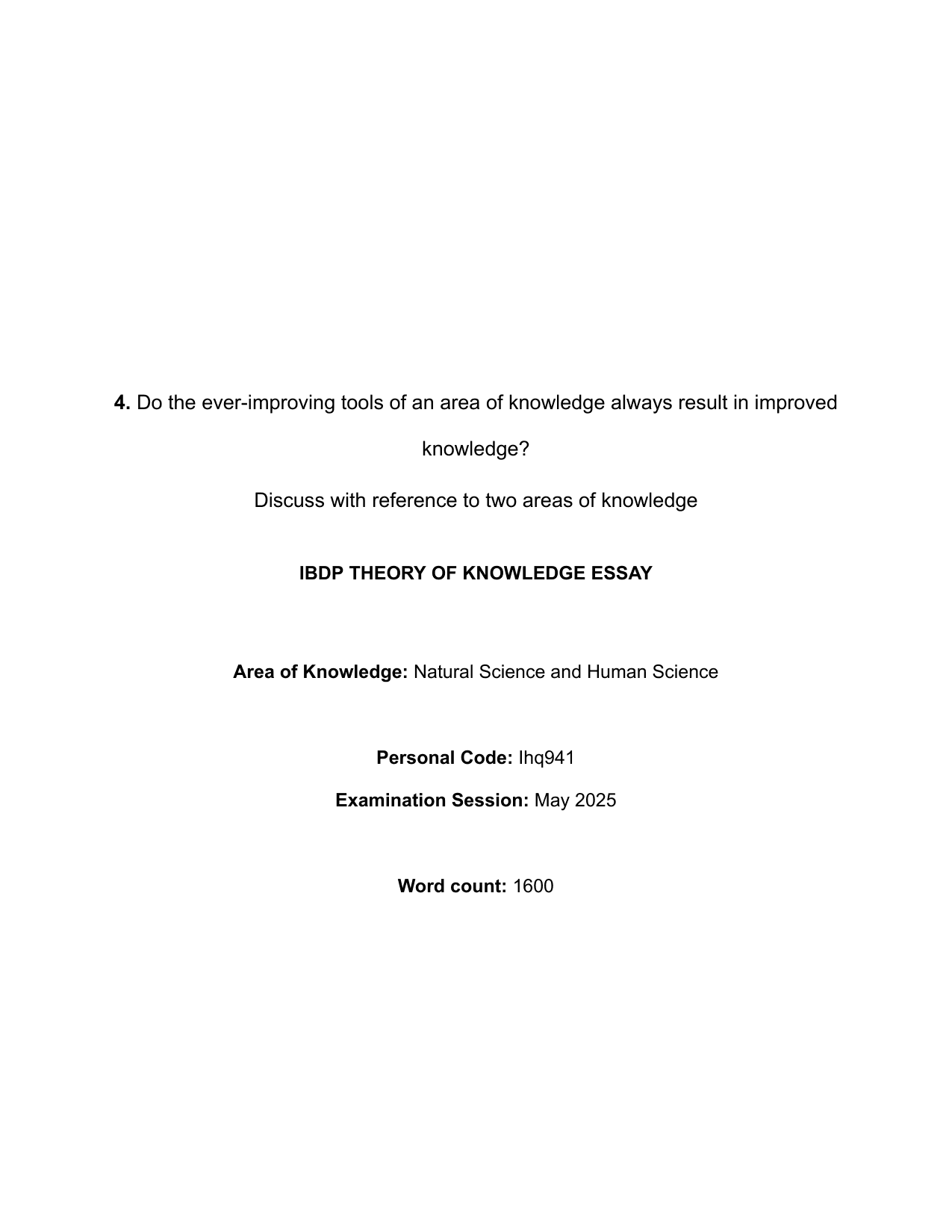 Do the ever-improving tools of an area of knowledge always result in improved knowledge? Discuss with reference to two areas of knowledge. - Theory of Knowledge (TOK) TOK exemplar scored A