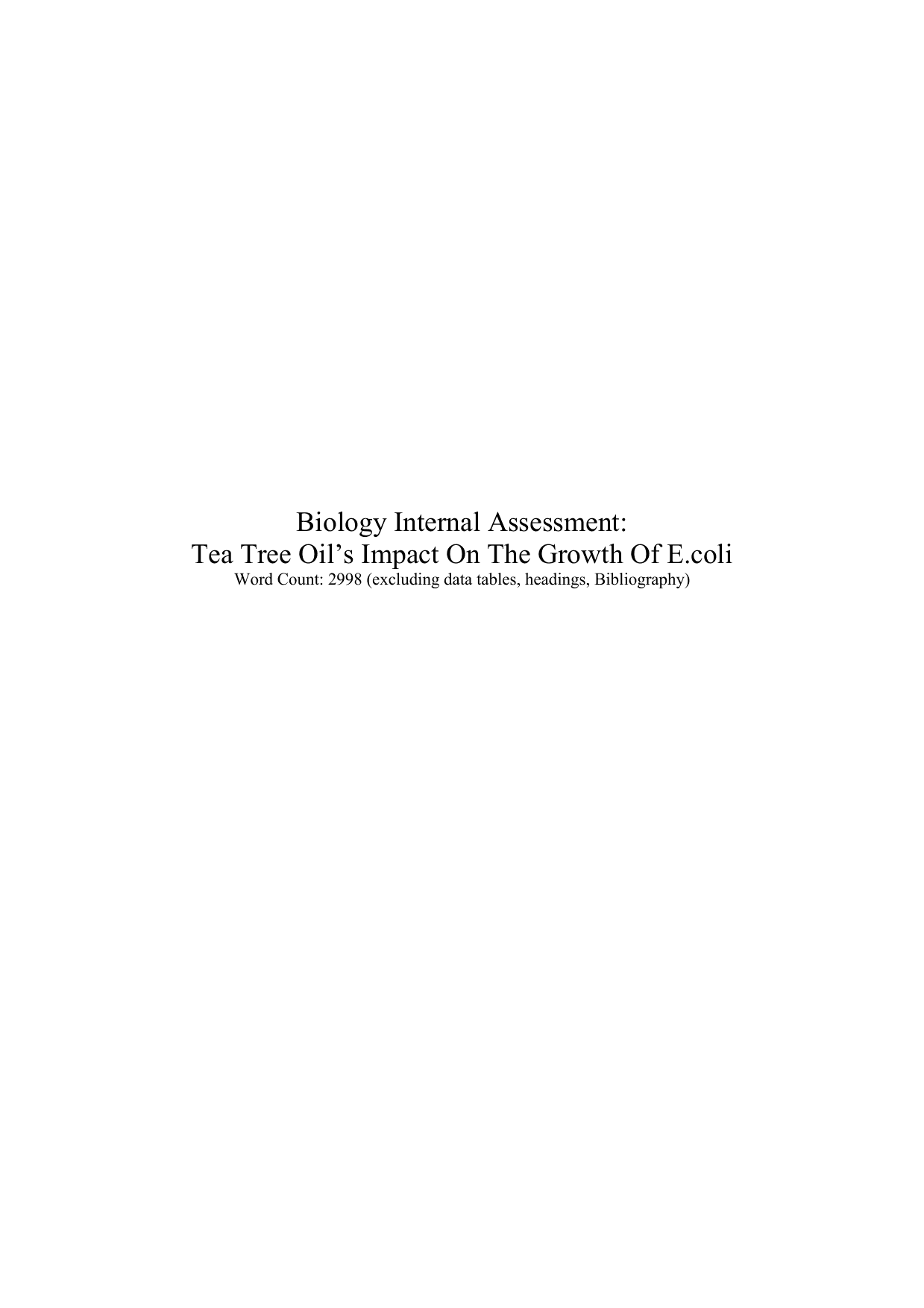 How does modifying the concentrations (0%, 20%, 40%, 60%, 80%, 100%) of Melaleuca alternifolia leaf oil (Tea Tree oil) affect the growth of Escherichia coli (E. coli) by measuring the zone of inhibition of E.coli? - Biology IA exemplar scored 7