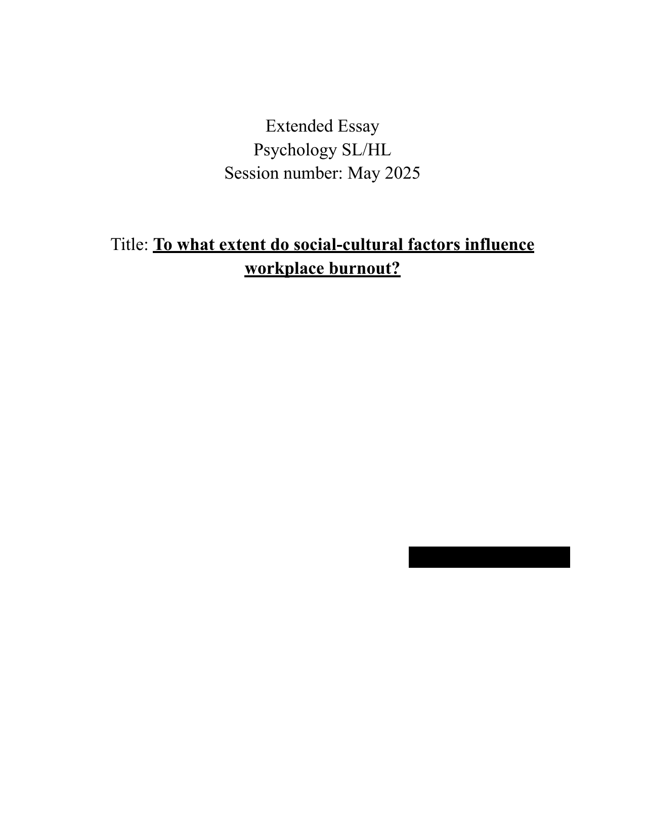 To what extent do social-cultural factors influence
workplace burnout? - Psychology EE exemplar scored C