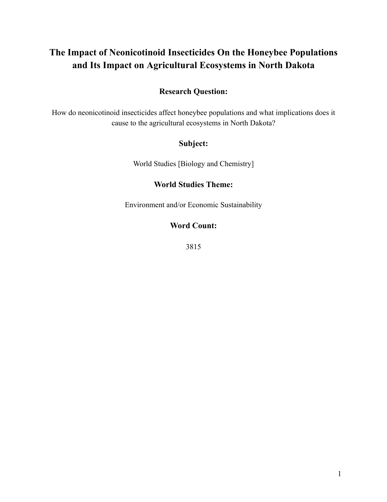How do neonicotinoid insecticides affect honeybee populations and what implications does it cause to the agricultural ecosystems in North Dakota?
Subject: World Studies [Biology and Chemistry]