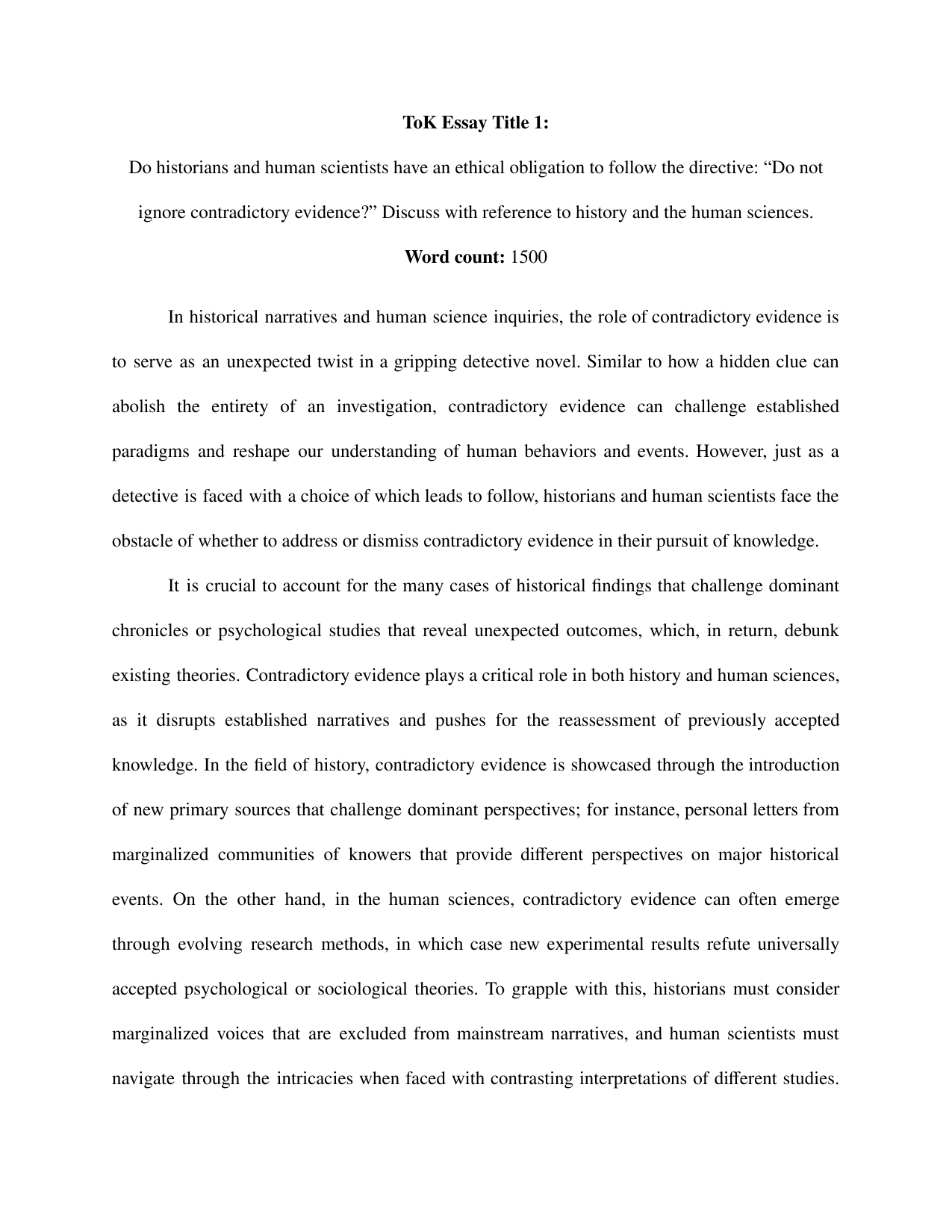 M25 #1: Do historians and human scientists have an ethical obligation to follow the directive: "do not ignore contradictory evidence"? Discuss with reference to history and the human sciences. - Theory of Knowledge (TOK) TOK exemplar scored A