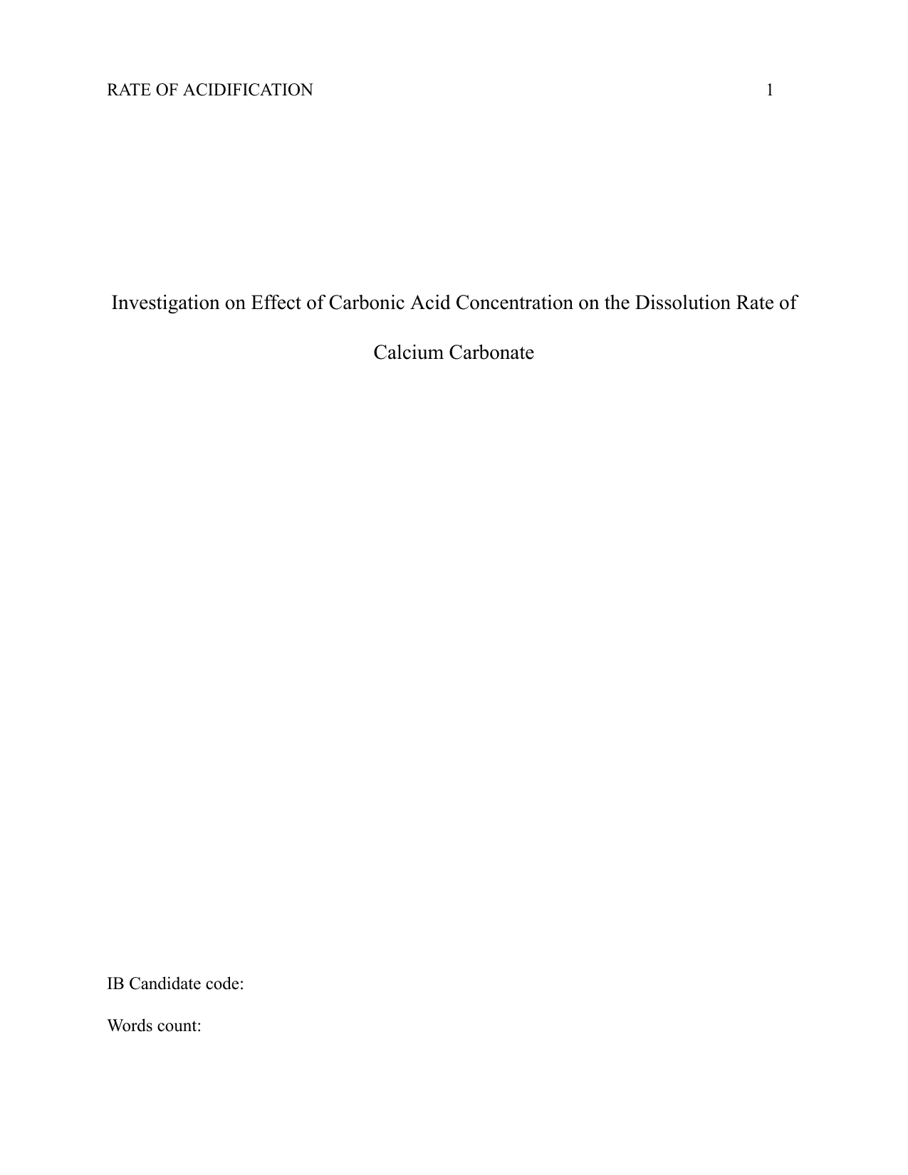 How do different concentration (0.0000 M as control, 0.5000M, 1.0000M, 1.5000M, 2.0000M) values of Carbonic acid, H2CO3, affect the rate of 8-gram Calcium Carbonate, CaCO3, dissolved by measuring the changes in the mass of CaCO3 using digital measuring scale and record the change in turbidity value of the solution using Turbidity metre after 6 days? - Chemistry IA exemplar scored 7
