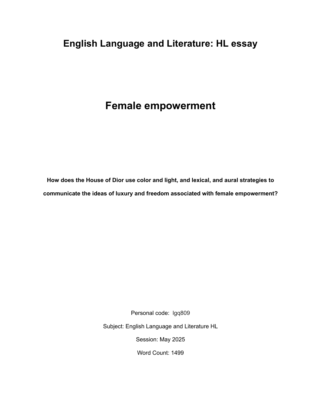 How does the House of Dior use color and light, and lexical, and aural strategies to
communicate the ideas of luxury and freedom associated with female empowerment? - English A Lang & Lit IA exemplar scored 4