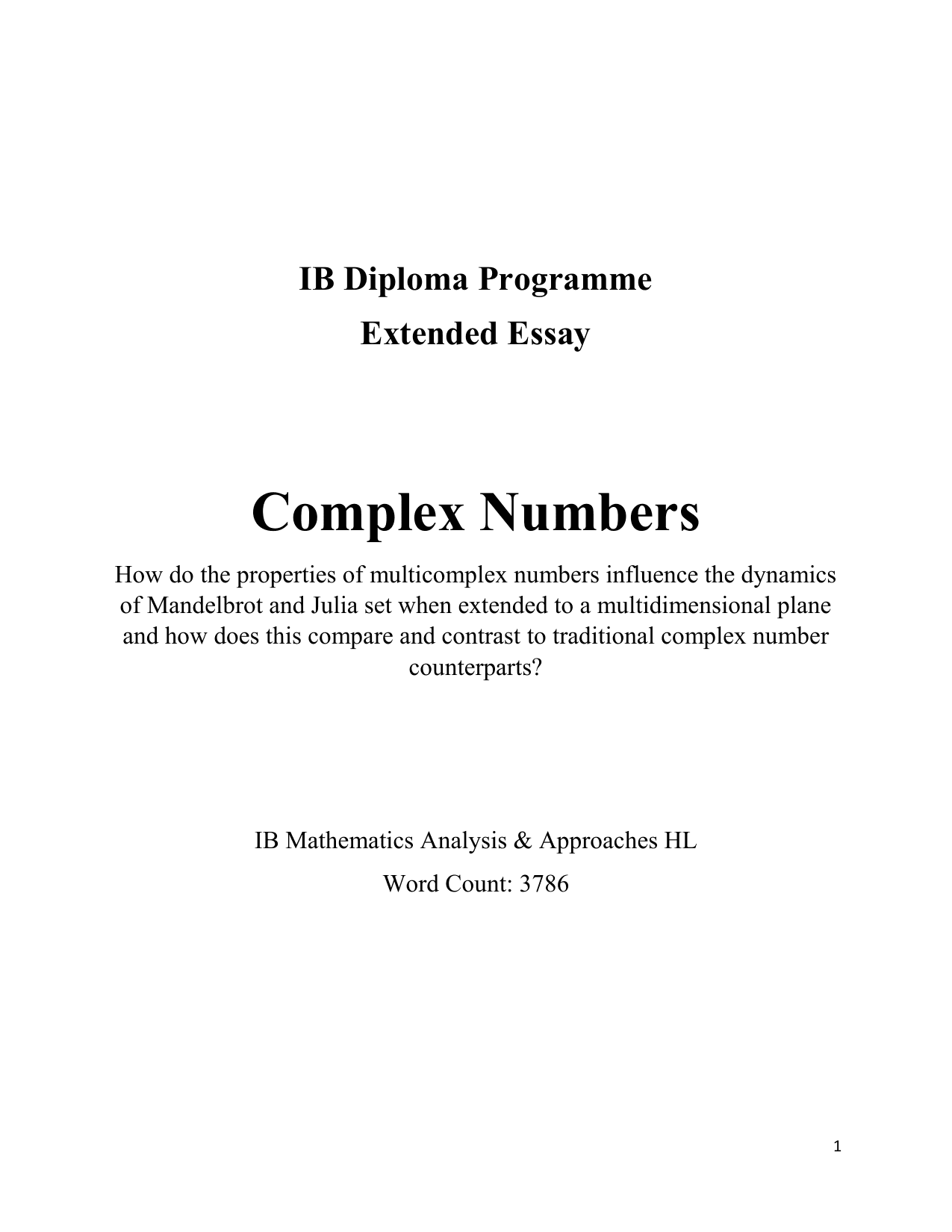 How do the properties of multicomplex numbers influence the dynamics of Mandelbrot and Julia set when extended to a multidimensional plane and how does this compare and contrast to traditional complex numbers counterparts? - Mathematics Analysis and Approaches (AA) EE exemplar scored B