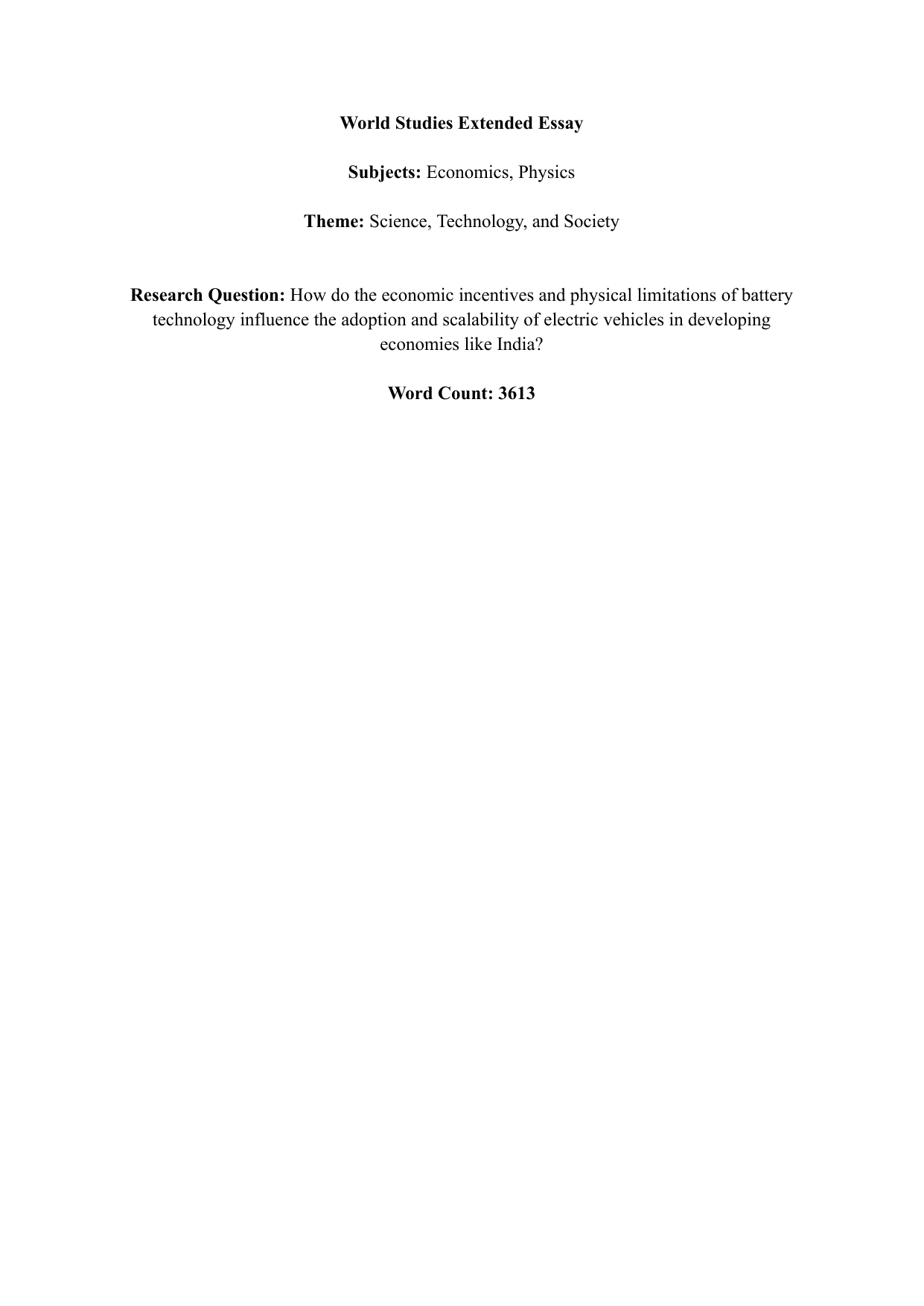 Physics and Economics. How do the economic incentives and physical limitations of battery technology influence the adoption and scalability of electric vehicles in developing economies like India?