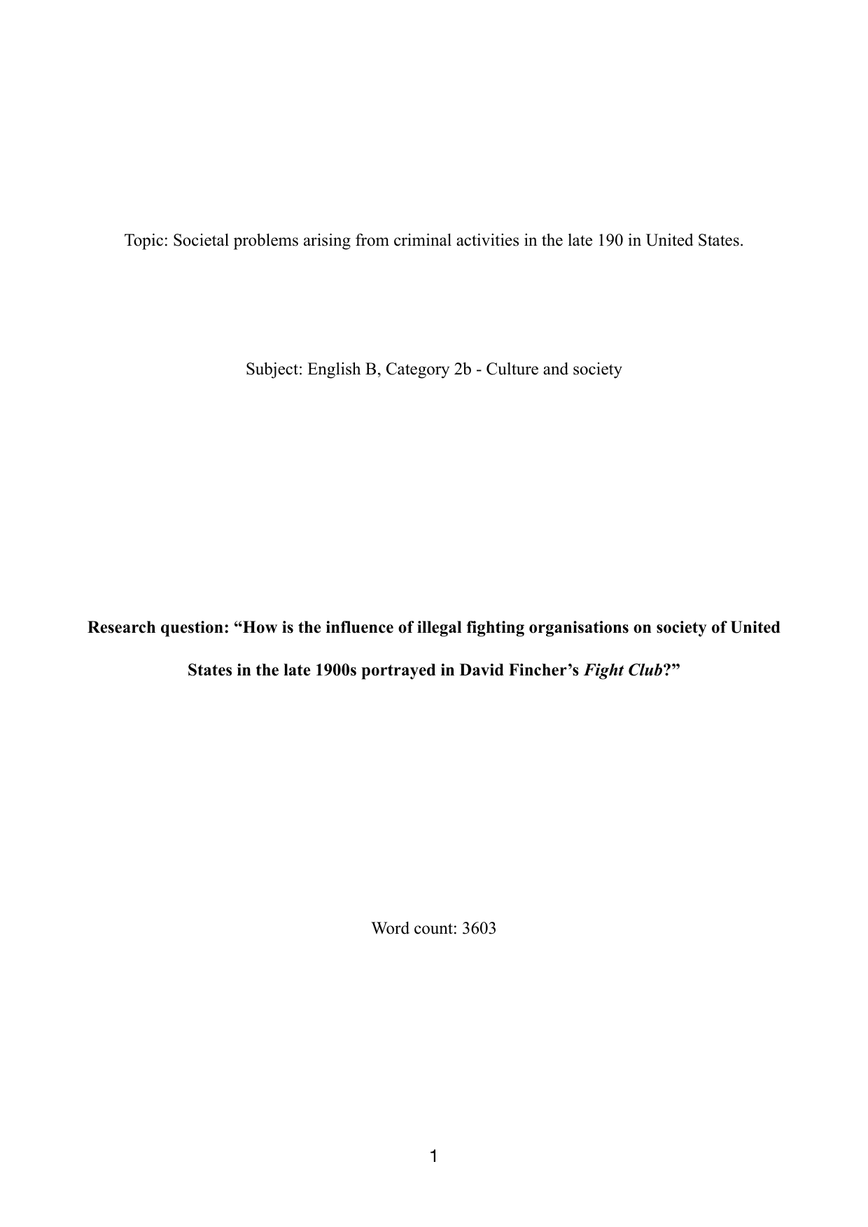 How is the influence of illegal fighting organisations on society of United States in the late 1900s portrayed in David Fincher’s Fight Club? - English B EE exemplar scored C
