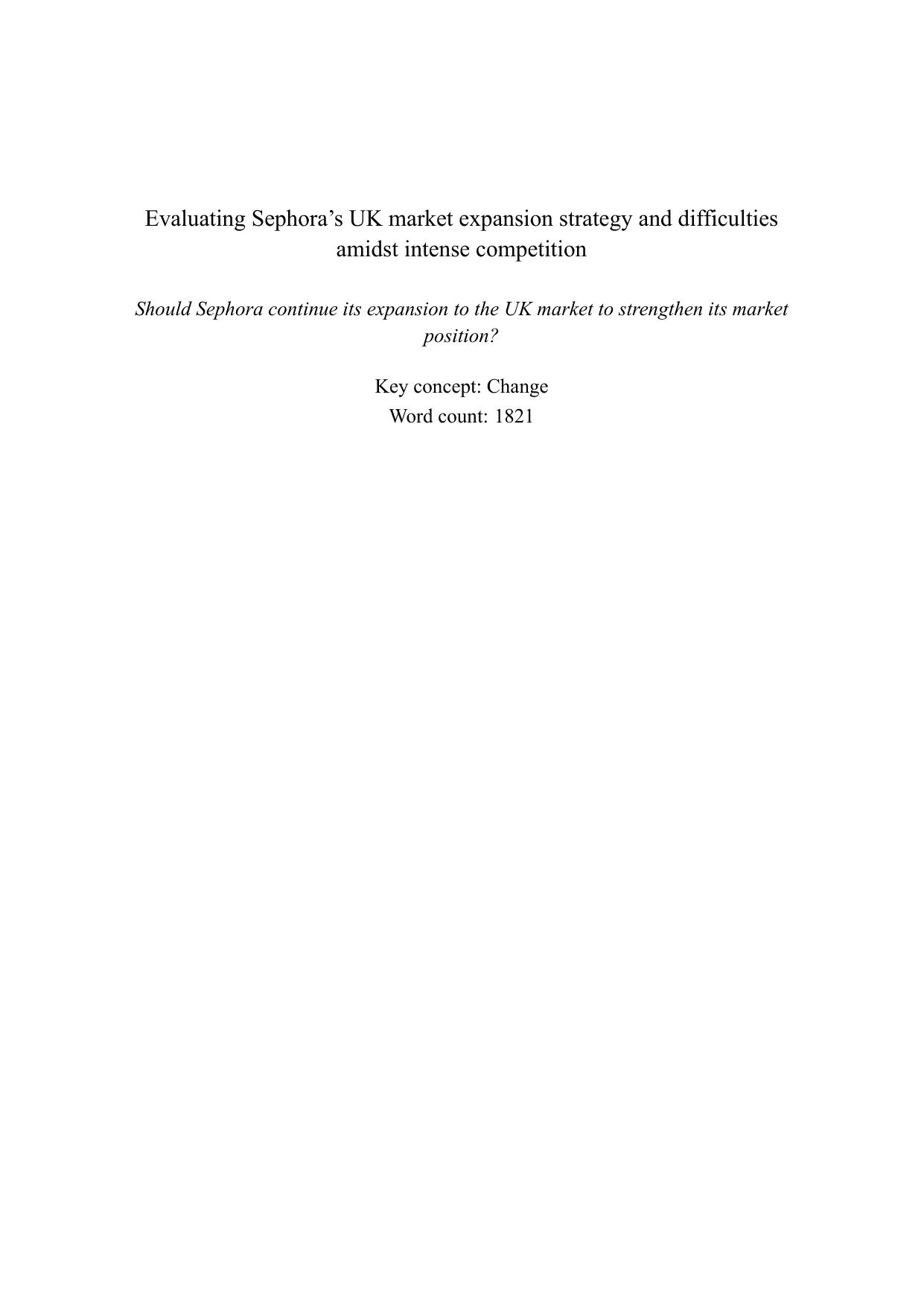 Should Sephora continue its expansion to the UK market to strengthen its market position? - Business Management IA exemplar scored 7