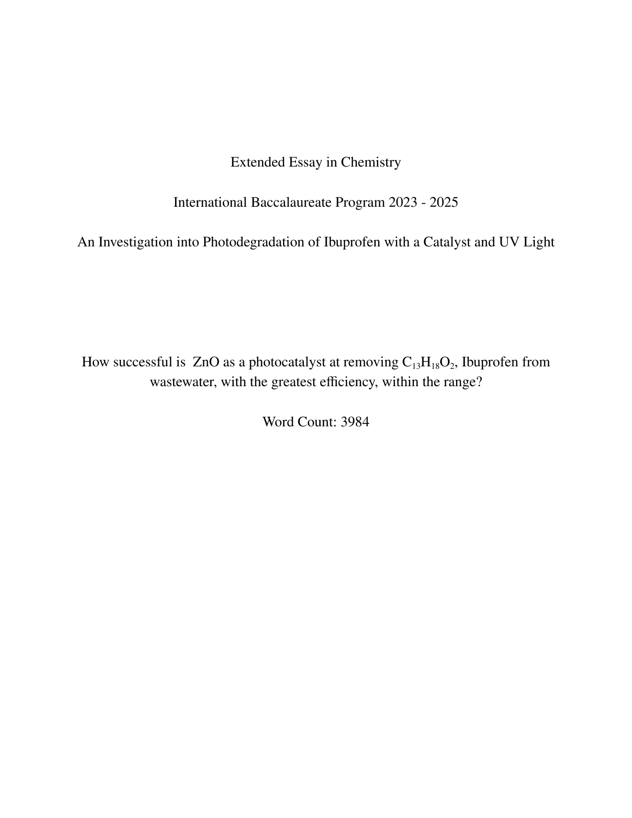 How successful is ZnO as a photocatalyst at removing C13H18O2, Ibuprofen from wastewater, with the greatest efficiency, within the range? - Chemistry EE exemplar scored C