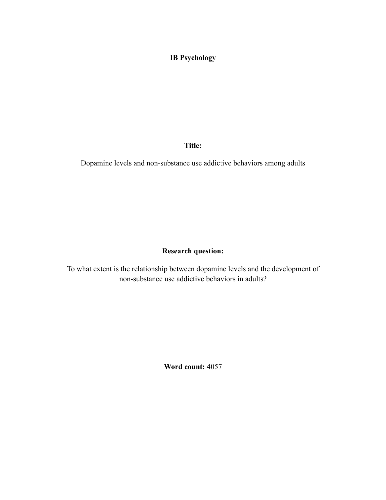 To what extent is the relationship between dopamine levels and the development of
non-substance use addictive behaviors in adults? - Psychology EE exemplar scored B