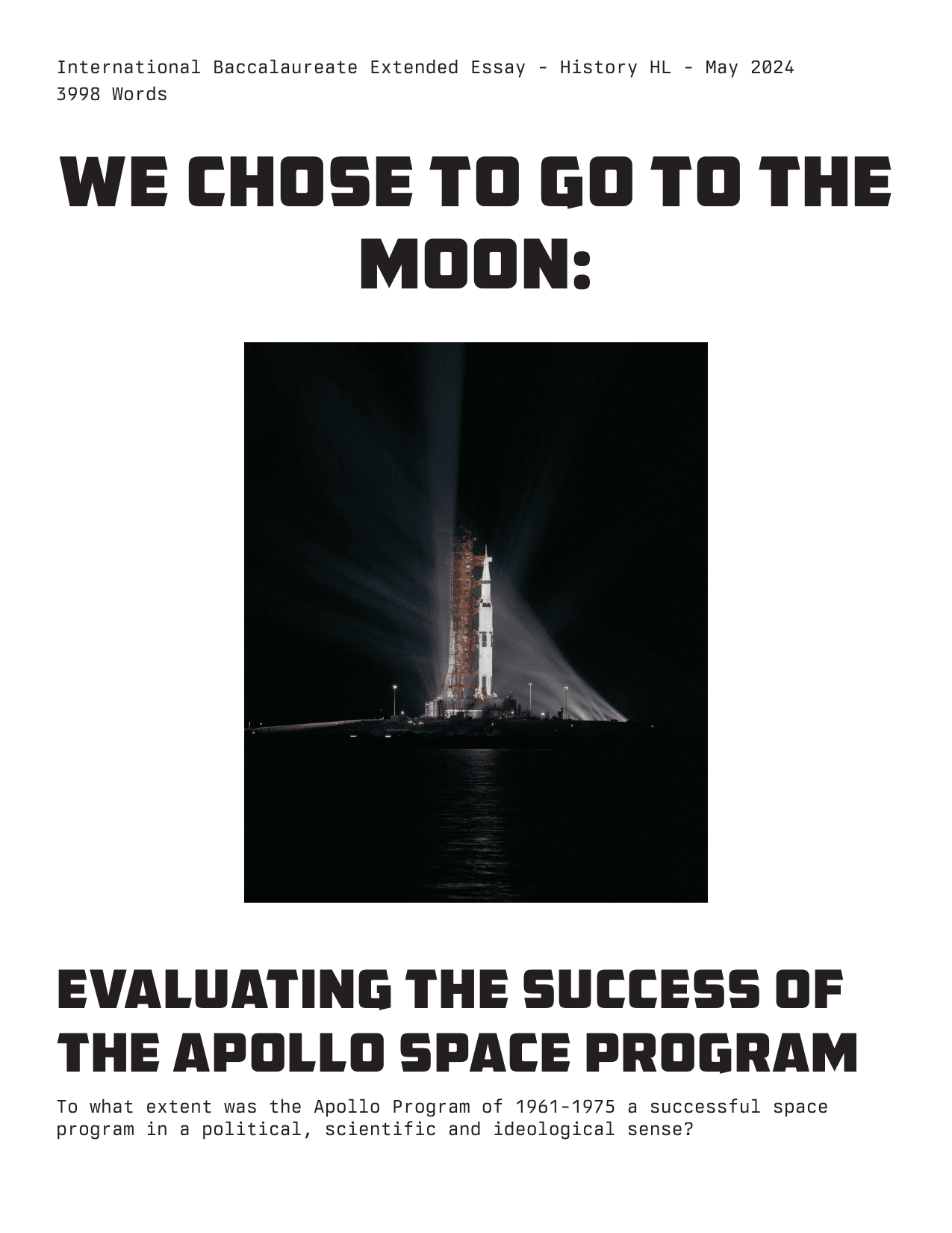 To what extent was the Apollo Program of 1961-1975 a successful space
program in a political, scientific and ideological sense?