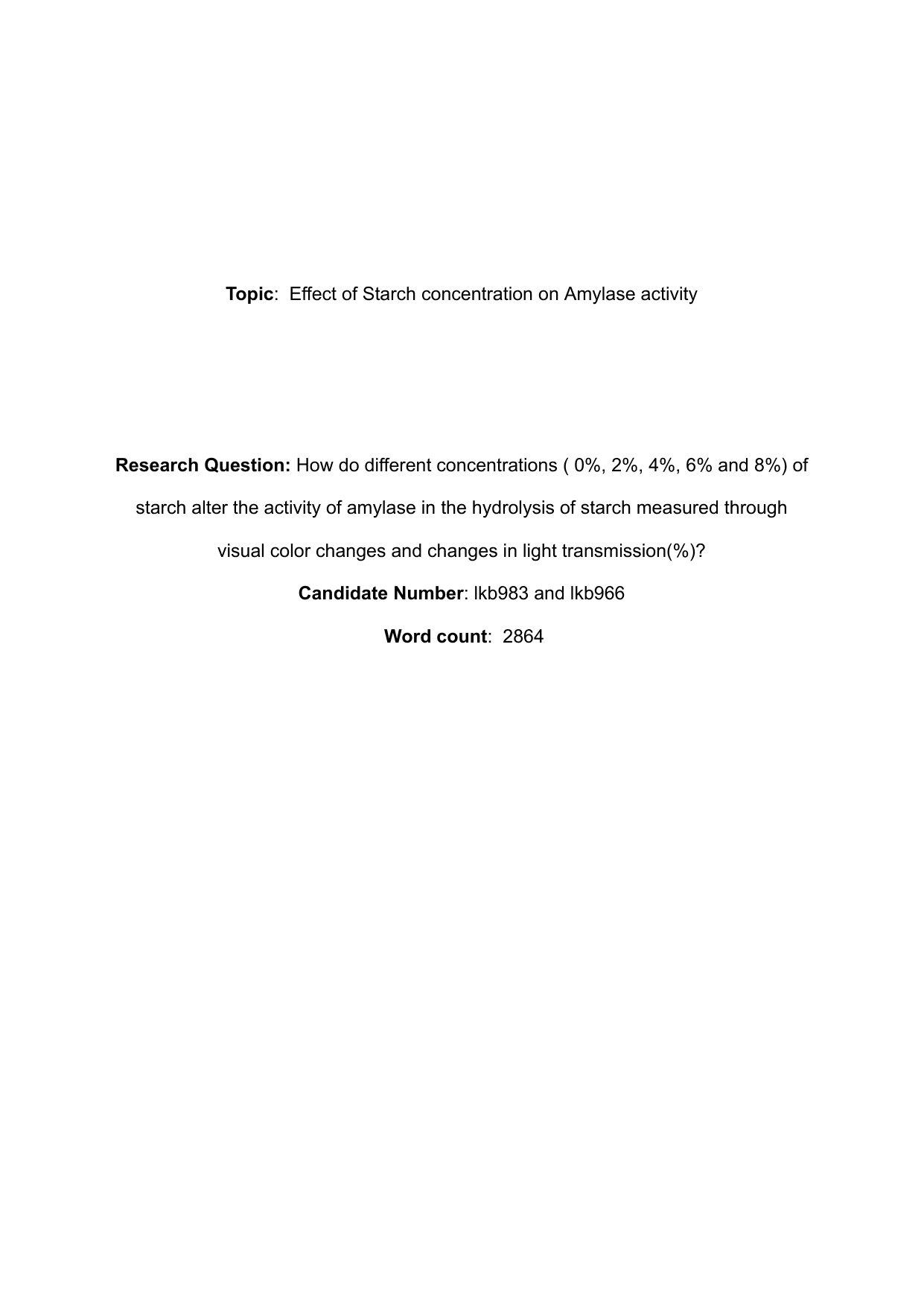 How do different concentrations ( 0%, 2%, 4%, 6% and 8%) of starch alter the activity of amylase in the hydrolysis of starch measured through visual color changes and changes in light transmission(%)? - Biology IA exemplar scored 5