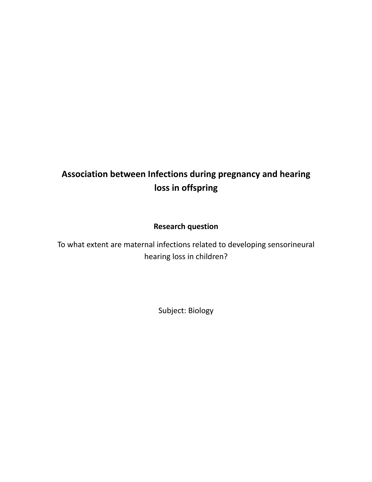 To what extent are maternal infections related to developing sensorineural hearing loss in children? - Biology EE exemplar scored C
