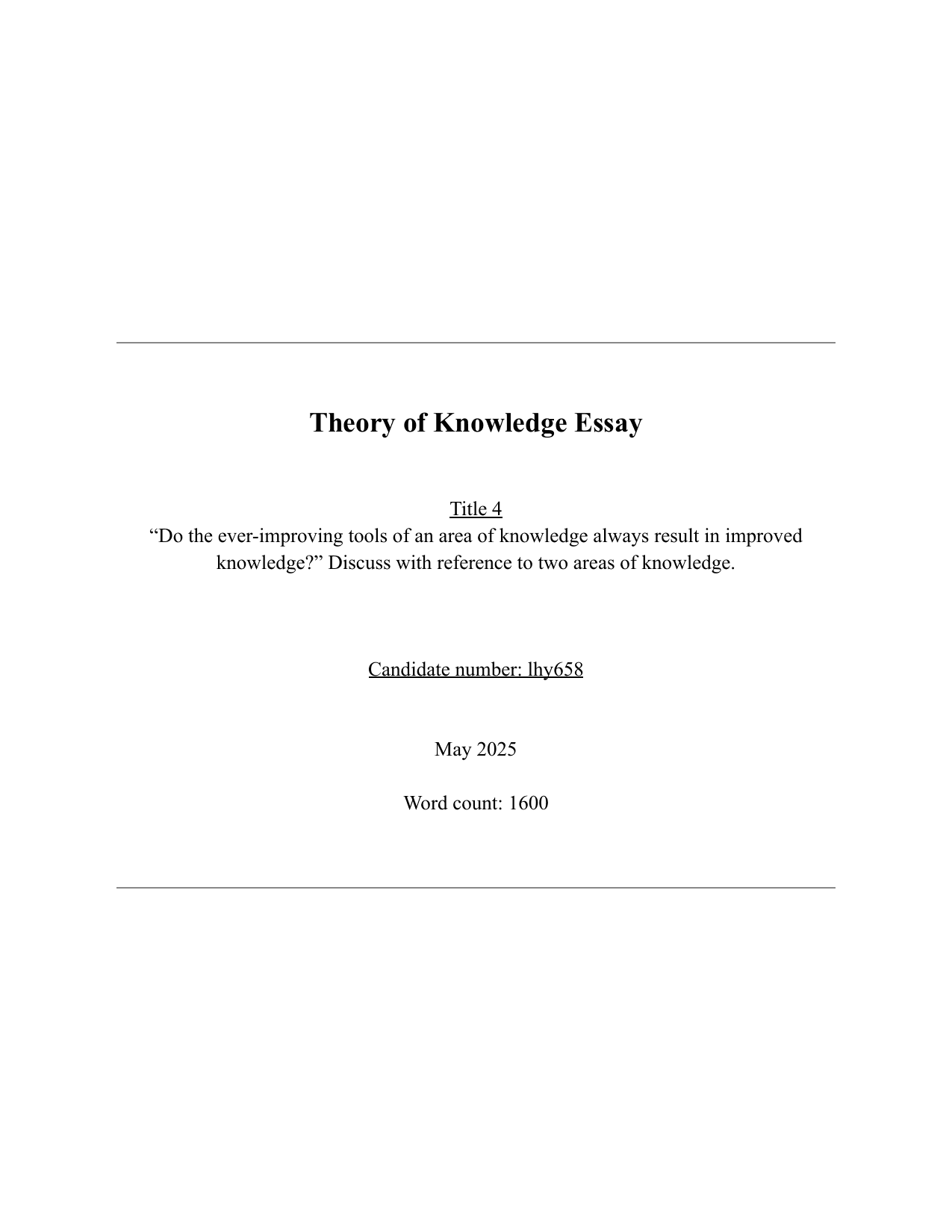 M25 #4: Do the ever-improving tools of an area of knowledge always result in improved knowledge? Discuss with reference to two areas of knowledge. - Theory of Knowledge (TOK) TOK exemplar scored A