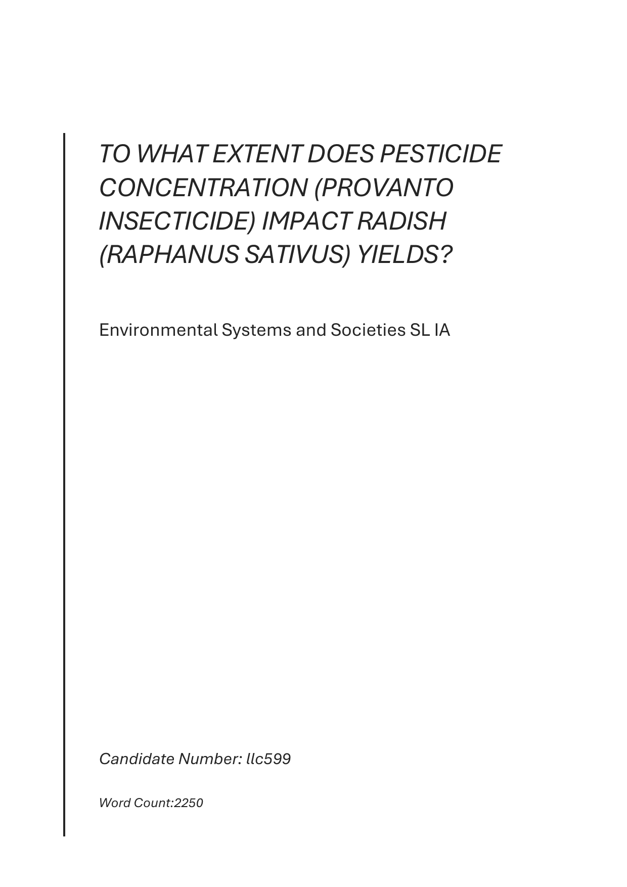 To what extent does pesticide concentration (Provanto Insecticide) impact radish (Raphanus Sativus) yields? - Environmental systems and societies (ESS - Old) IA exemplar scored 6