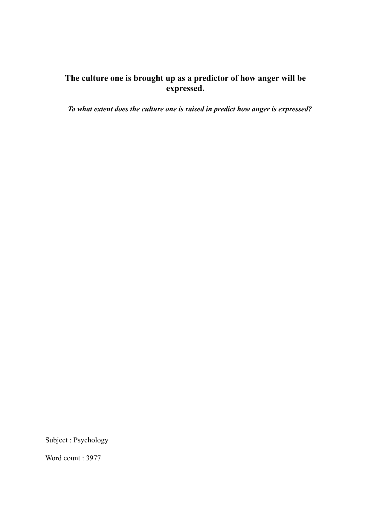 The Culture one is brought up in as a predictor of how anger will be expressed - Psychology EE exemplar scored B