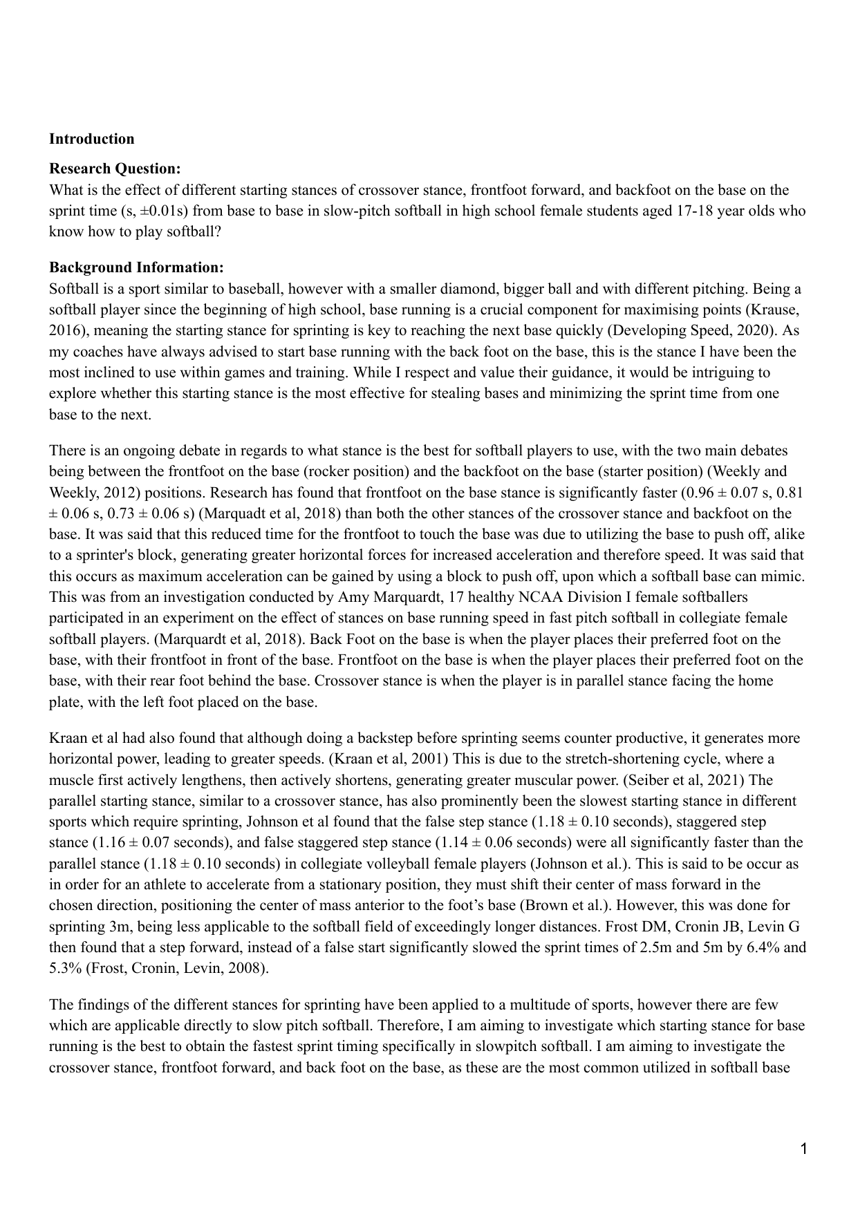 What is the effect of different starting stances of crossover stance, frontfoot forward, and backfoot on the base on the sprint time (s) from base to base in slow-pitch softball in high school female students aged 17-18 year olds
who know how to play softball?
