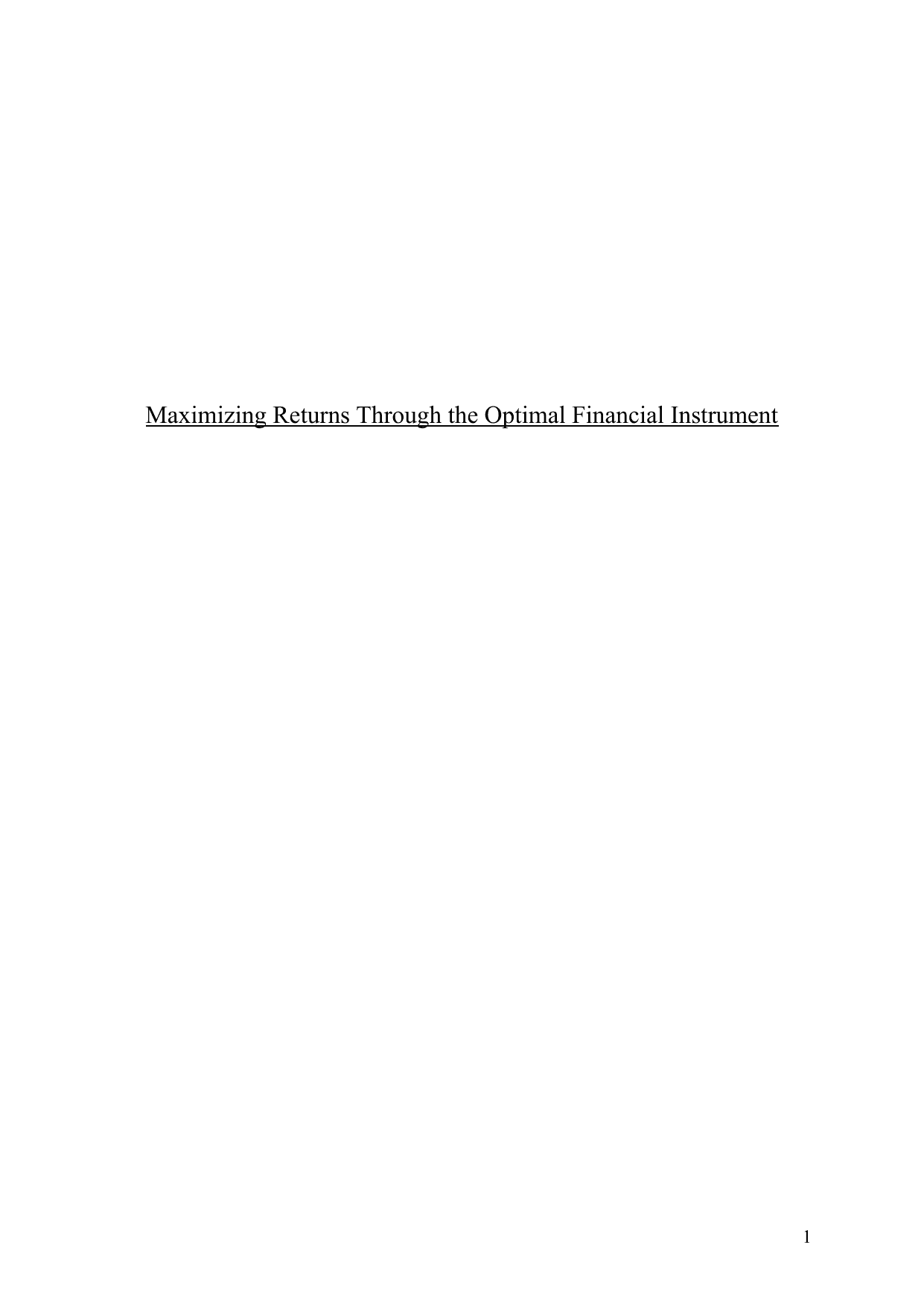 Determining the optimal financial instrument and country combination that will maximize returns while taking into account the associated risks.