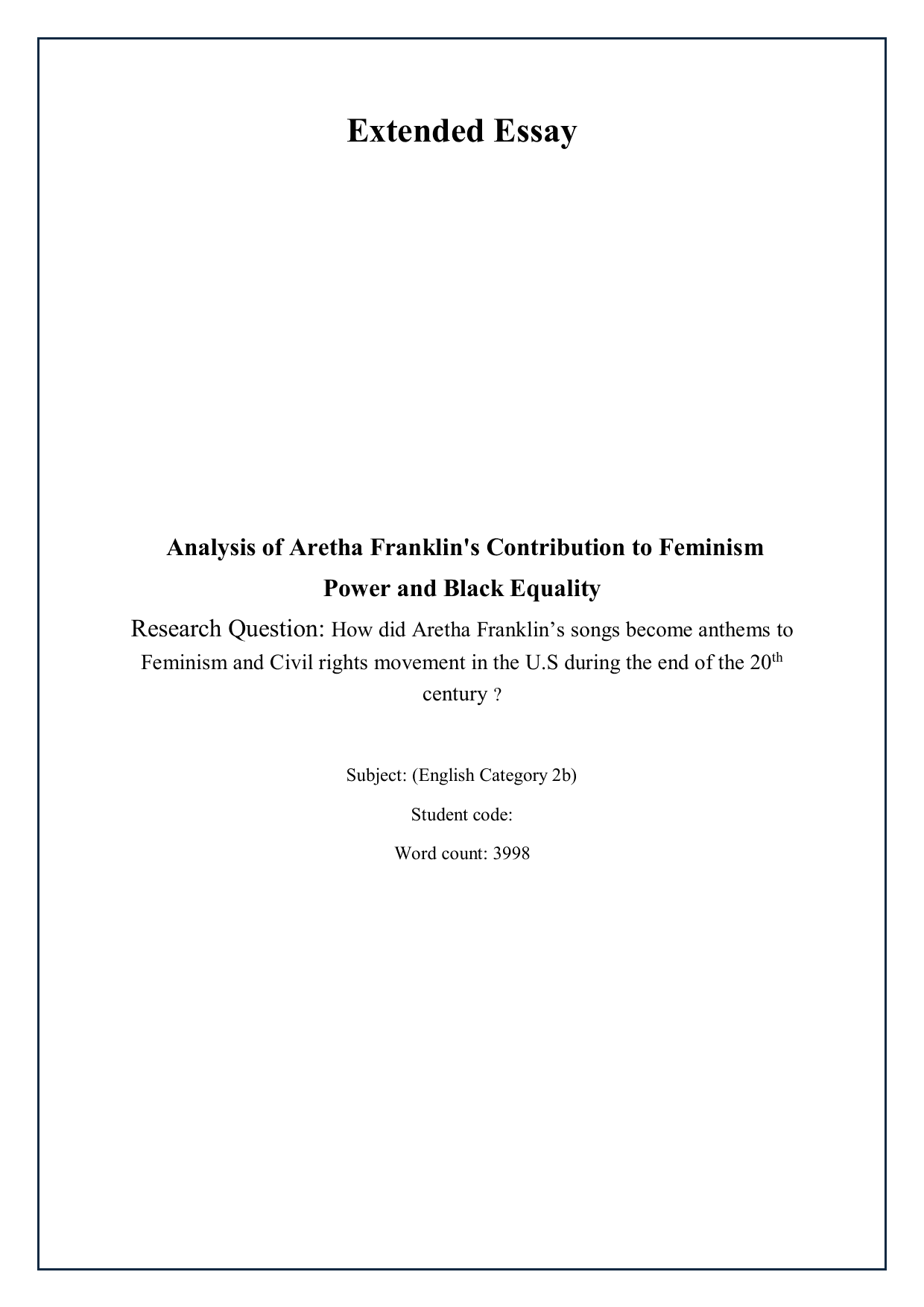 How did Aretha Franklin’s songs become anthems to 
Feminism  and Civil rights movement? - English B EE exemplar scored A