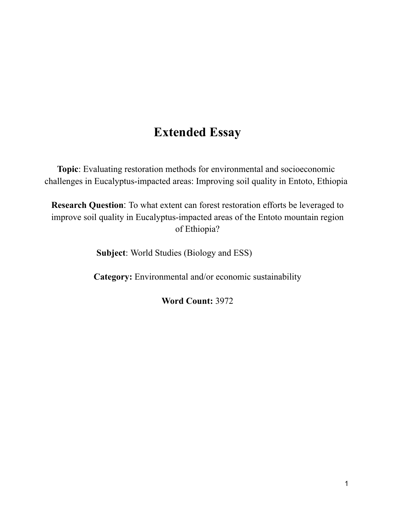 To what extent can forest restoration efforts be leveraged to
improve soil quality in Eucalyptus-impacted areas of the Entoto mountain region
of Ethiopia?