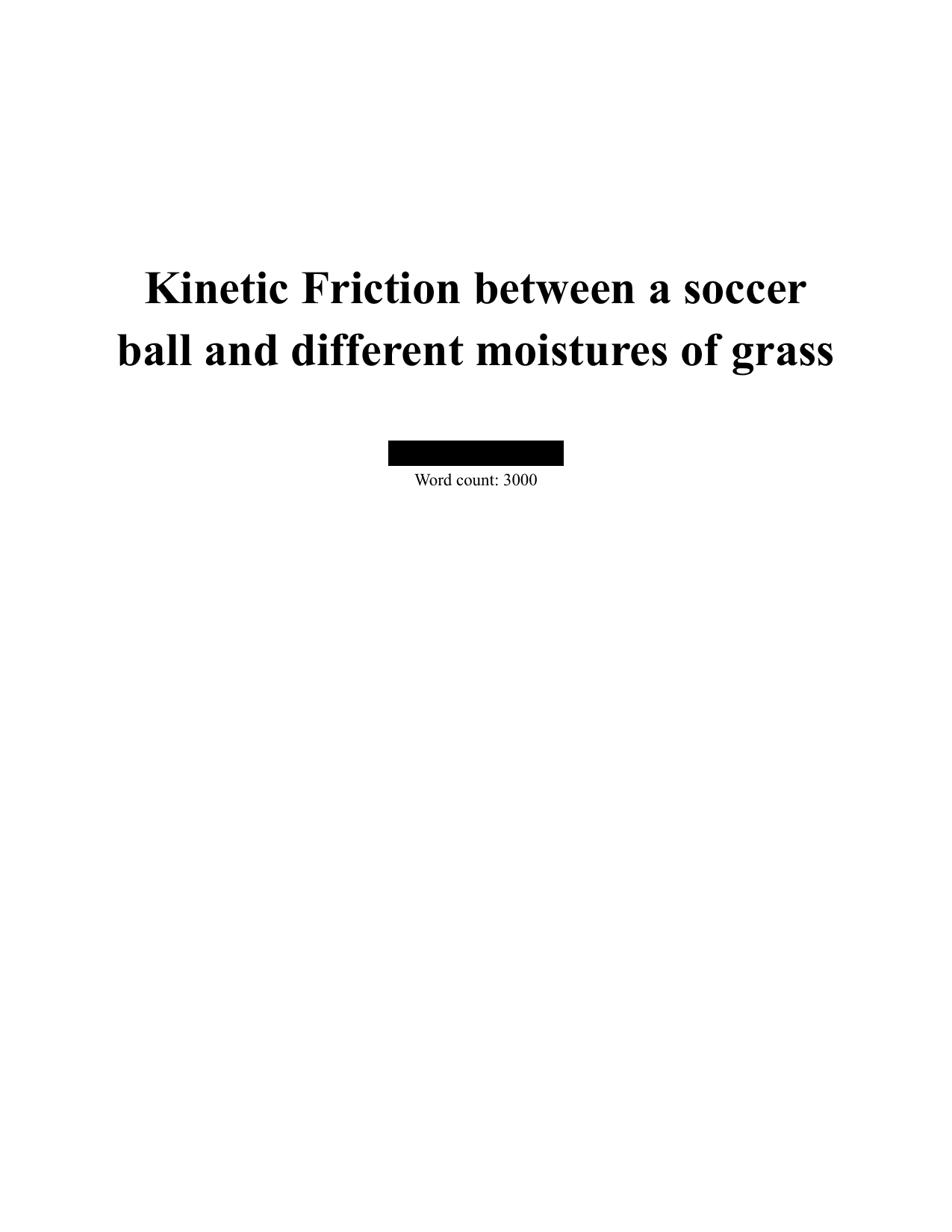 Kinetic Friction between a soccer ball and different moistures of grass - Physics IA exemplar scored 7