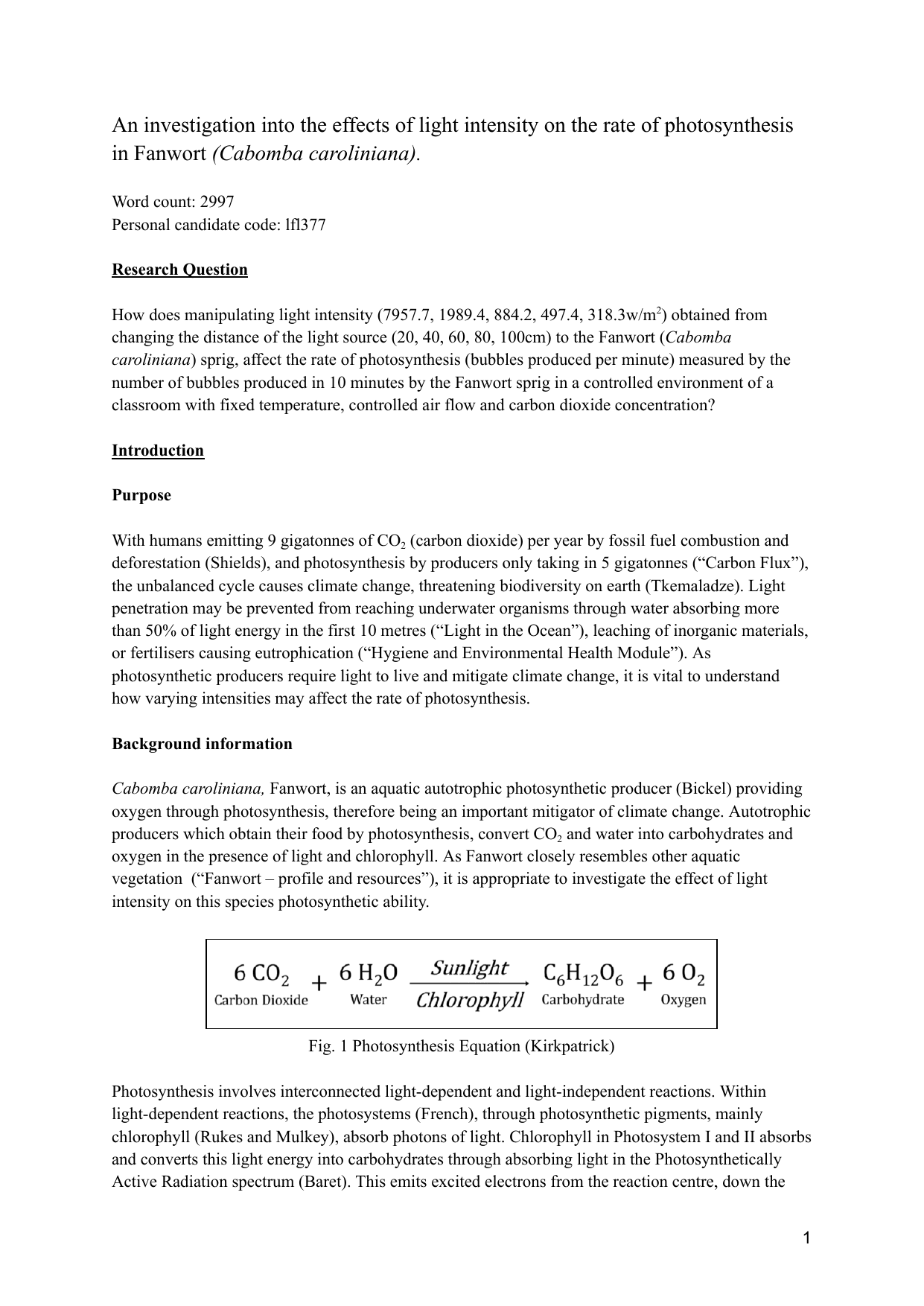 How does manipulating light intensity (7957.7, 1989.4, 884.2, 497.4, 318.3w/m2) obtained from changing the distance of the light source (20, 40, 60, 80, 100cm) to the Fanwort (Cabomba caroliniana) sprig, affect the rate of photosynthesis (bubbles produced per minute) measured by the number of bubbles produced in 10 minutes by the Fanwort sprig in a controlled environment of a classroom with fixed temperature, controlled air flow and carbon dioxide concentration? - Biology IA exemplar scored 6