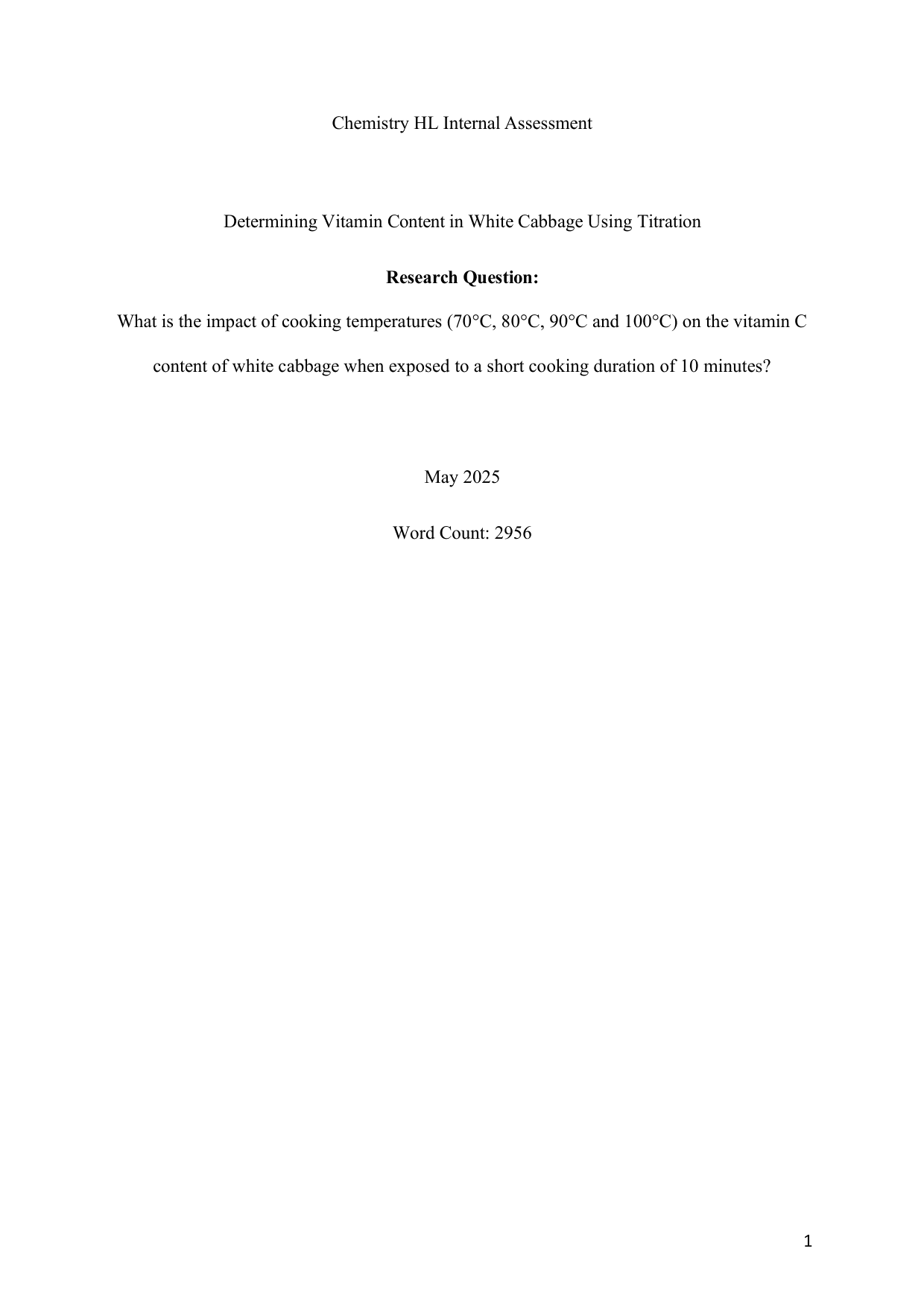 What is the impact of cooking temperatures (70C, 80C, 90C and 100C) on the vitamin C
content of white cabbage when exposed to a short cooking duration of 10 minutes? - Chemistry IA exemplar scored 3