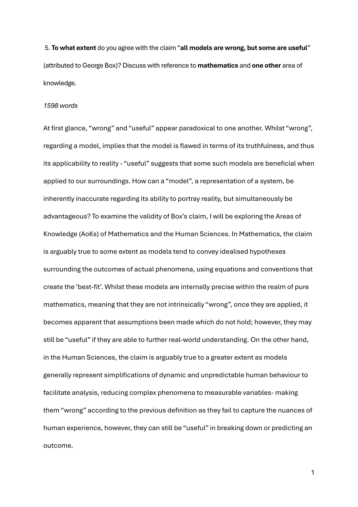 M25 #5: To what extent do you agree with the claim "all models are wrong, but some are useful" (attributed to George Box)? Discuss with reference to mathematics and one other area of knowledge. - Theory of Knowledge (TOK) TOK exemplar scored A