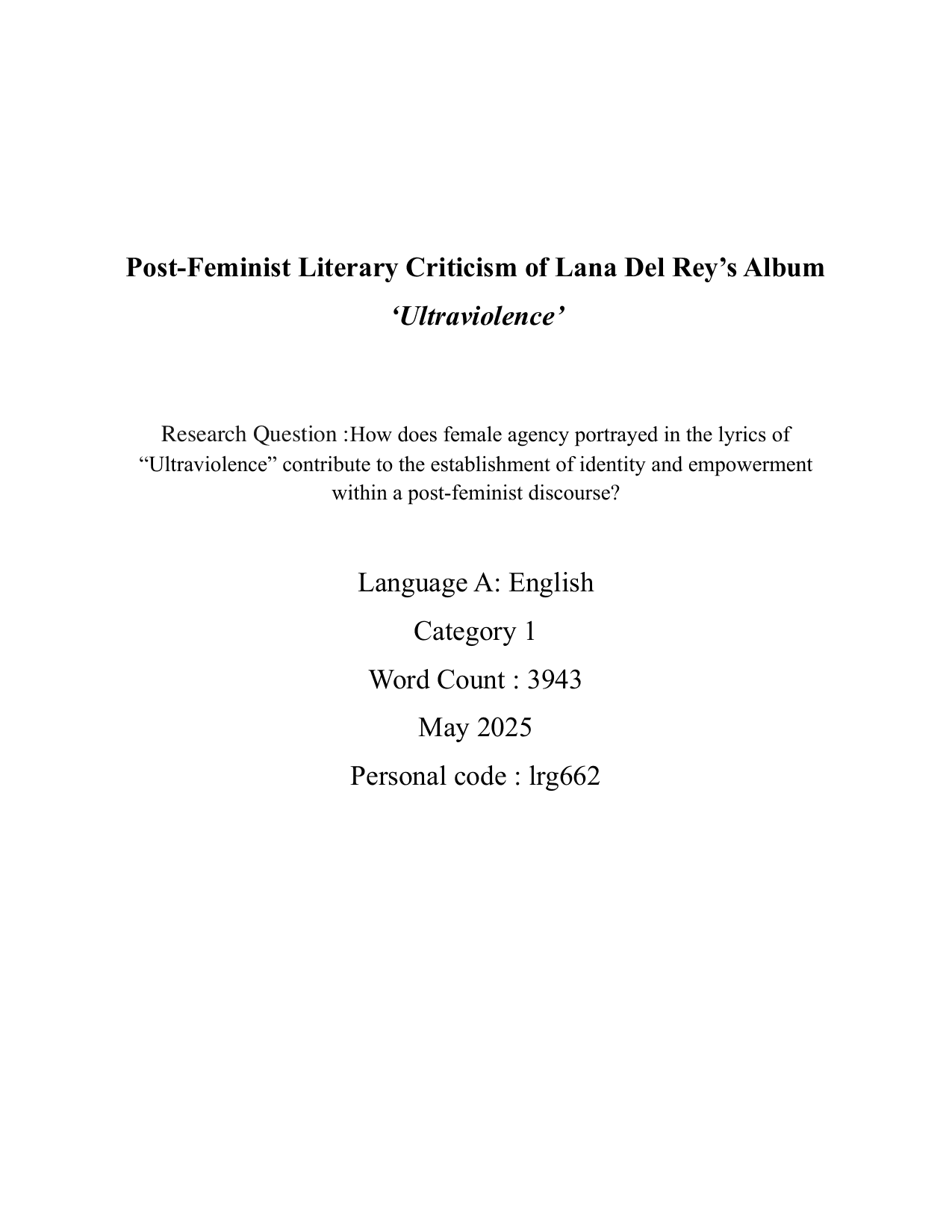 How does female agency portrayed in the lyrics of “Ultraviolence” contribute to the establishment of identity and empowerment within a post-feminist discourse? - English A Lang & Lit EE exemplar scored B
