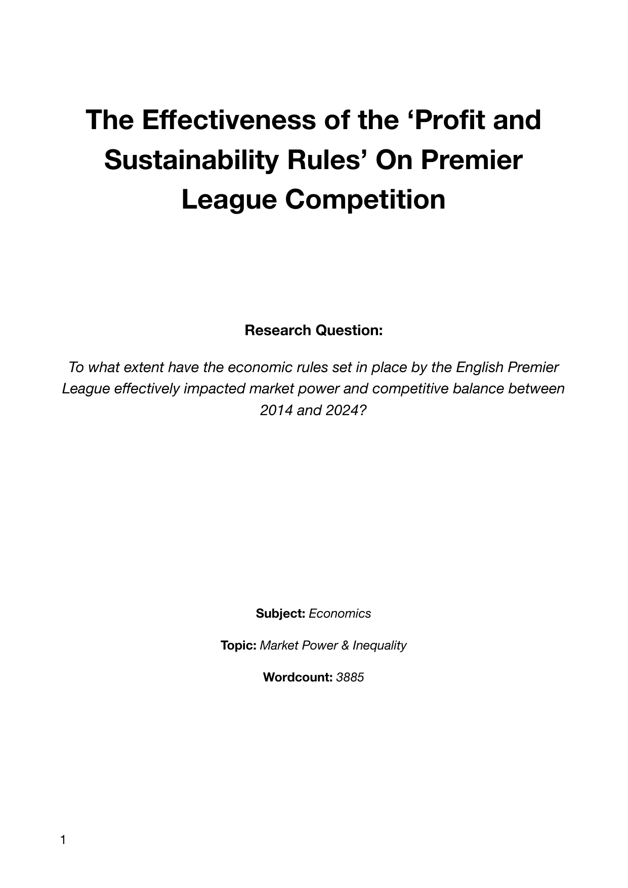 To what extent have the economic rules set in place by the English Premier League effectively impacted market power and competitive balance between 2014 and 2024? - Economics EE exemplar scored B