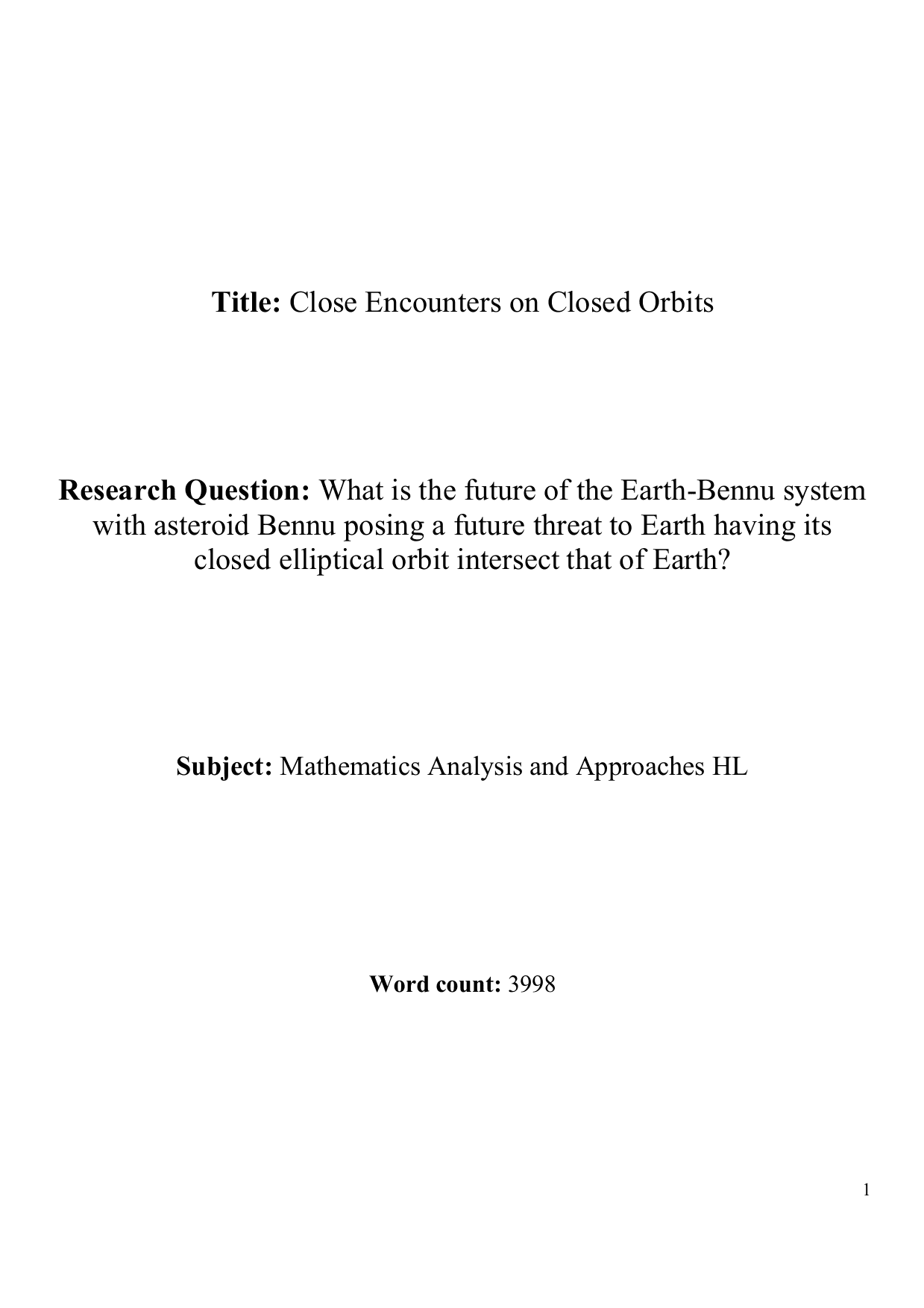 : What is the future of the Earth-Bennu system
with asteroid Bennu posing a future threat to Earth having its
closed elliptical orbit intersect that of Earth?