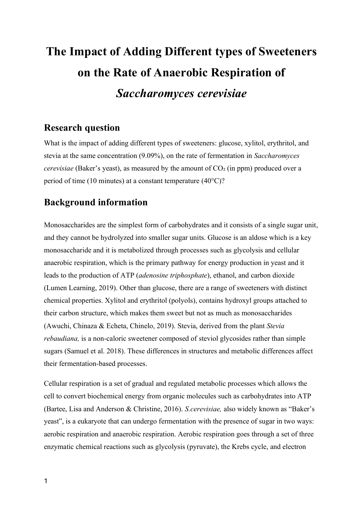 The Impact of Adding Different types of Sweeteners on the Rate of Anaerobic Respiration of Saccharomyces cerevisiae.